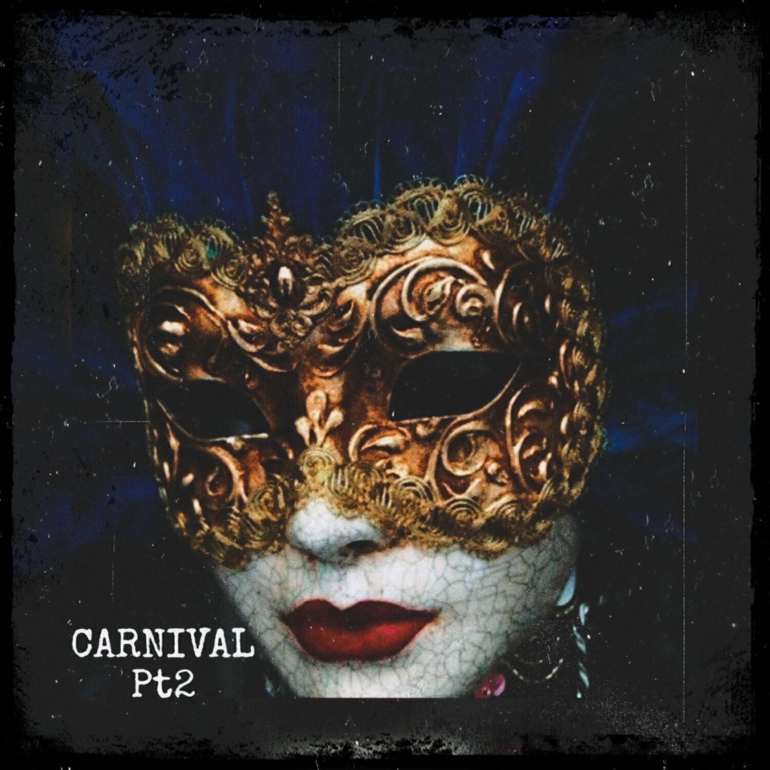 Релиз CARNIVAL (Pt.2)