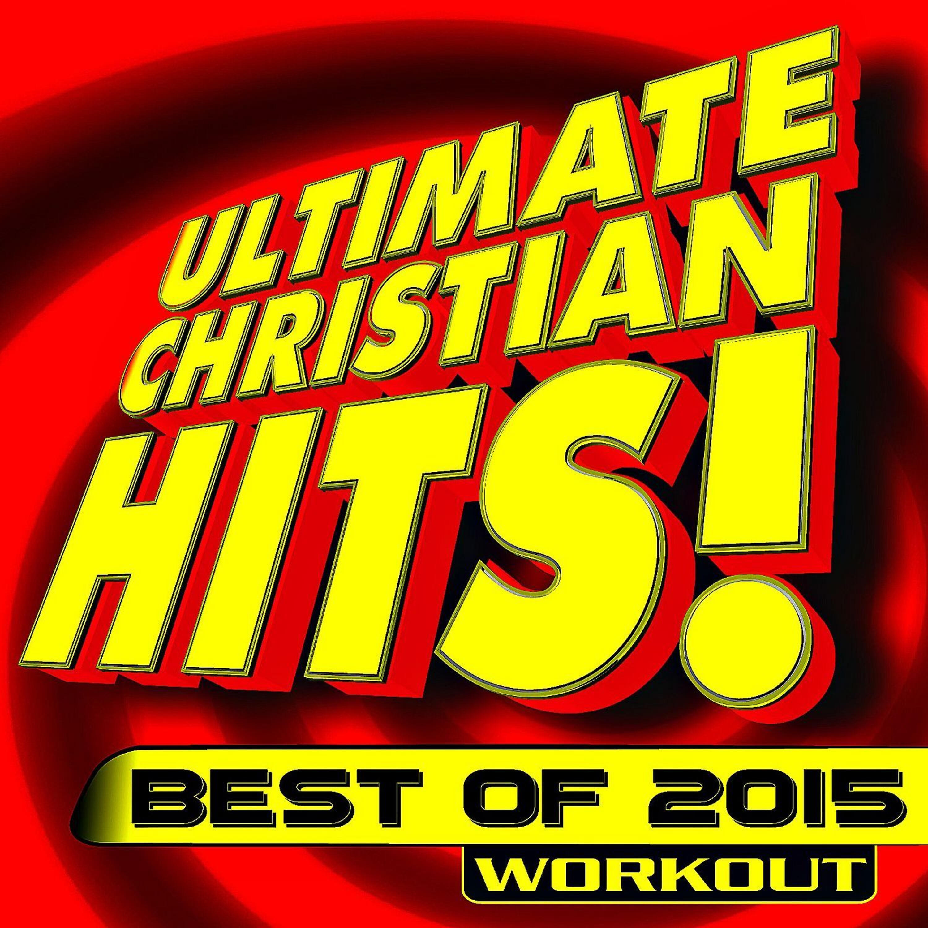 Релиз Ultimate Christian Hits! Best of 2015 Workout