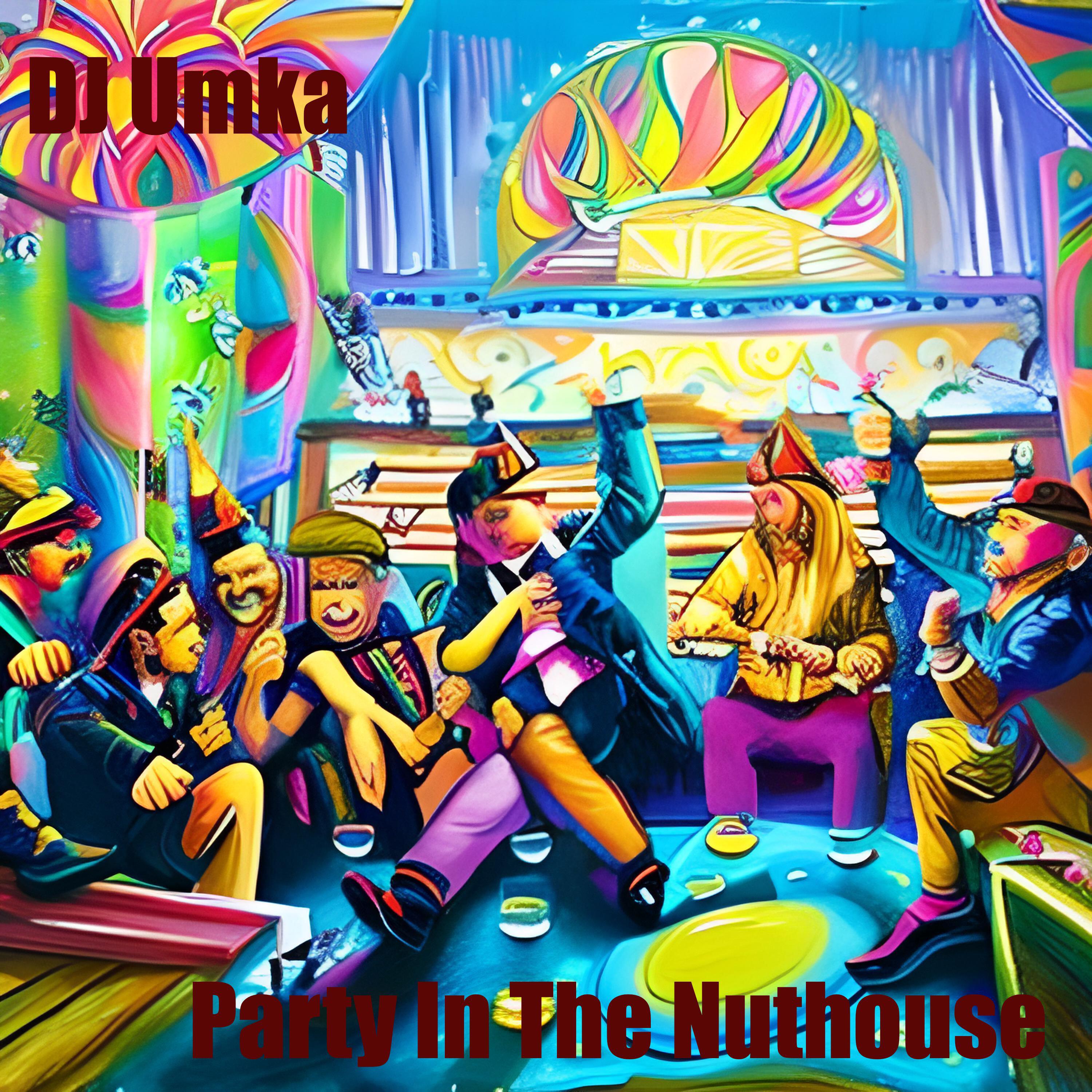 Релиз Party In The Nuthouse