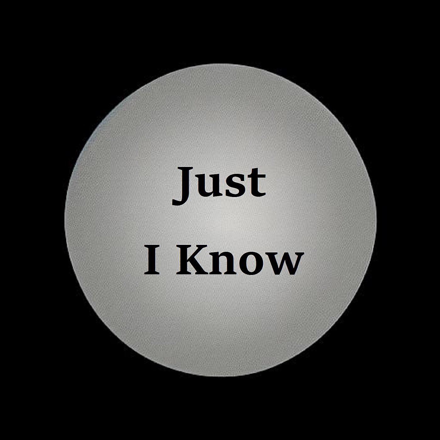 Релиз Just I Know