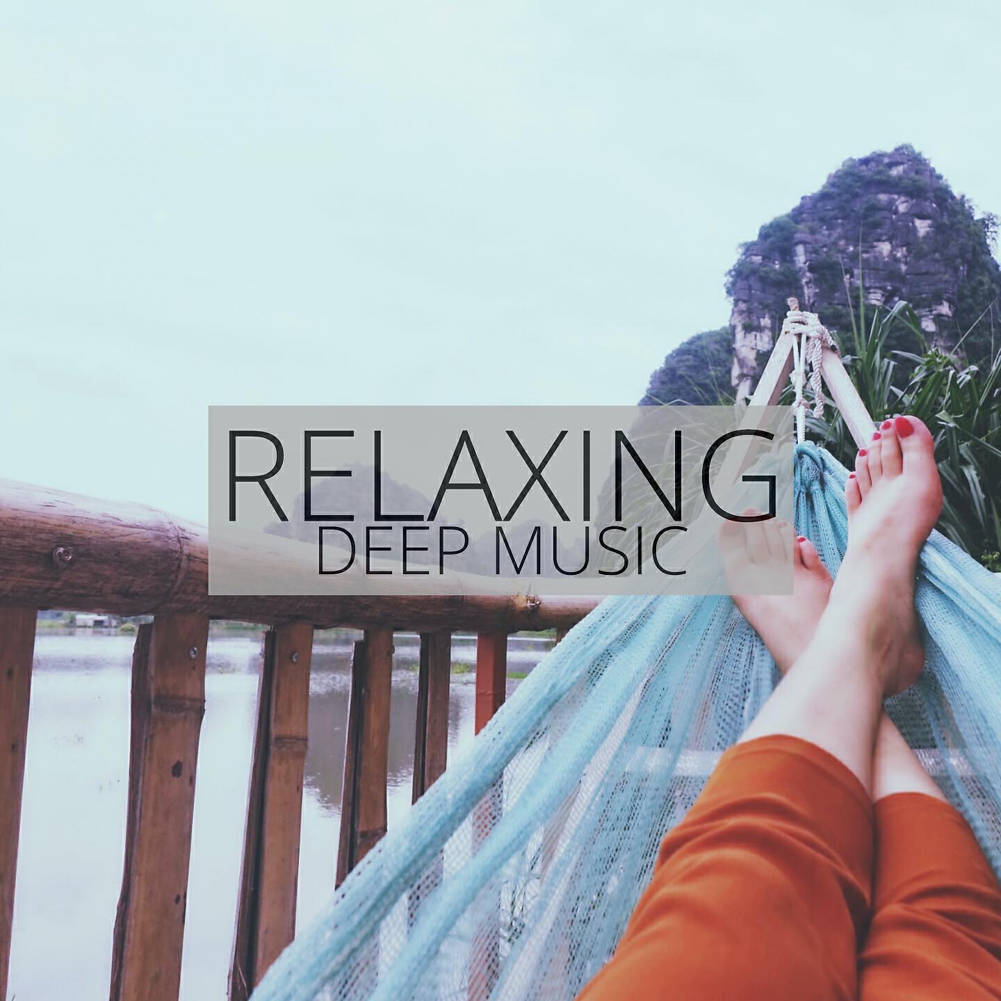 Relaxing Deep Music