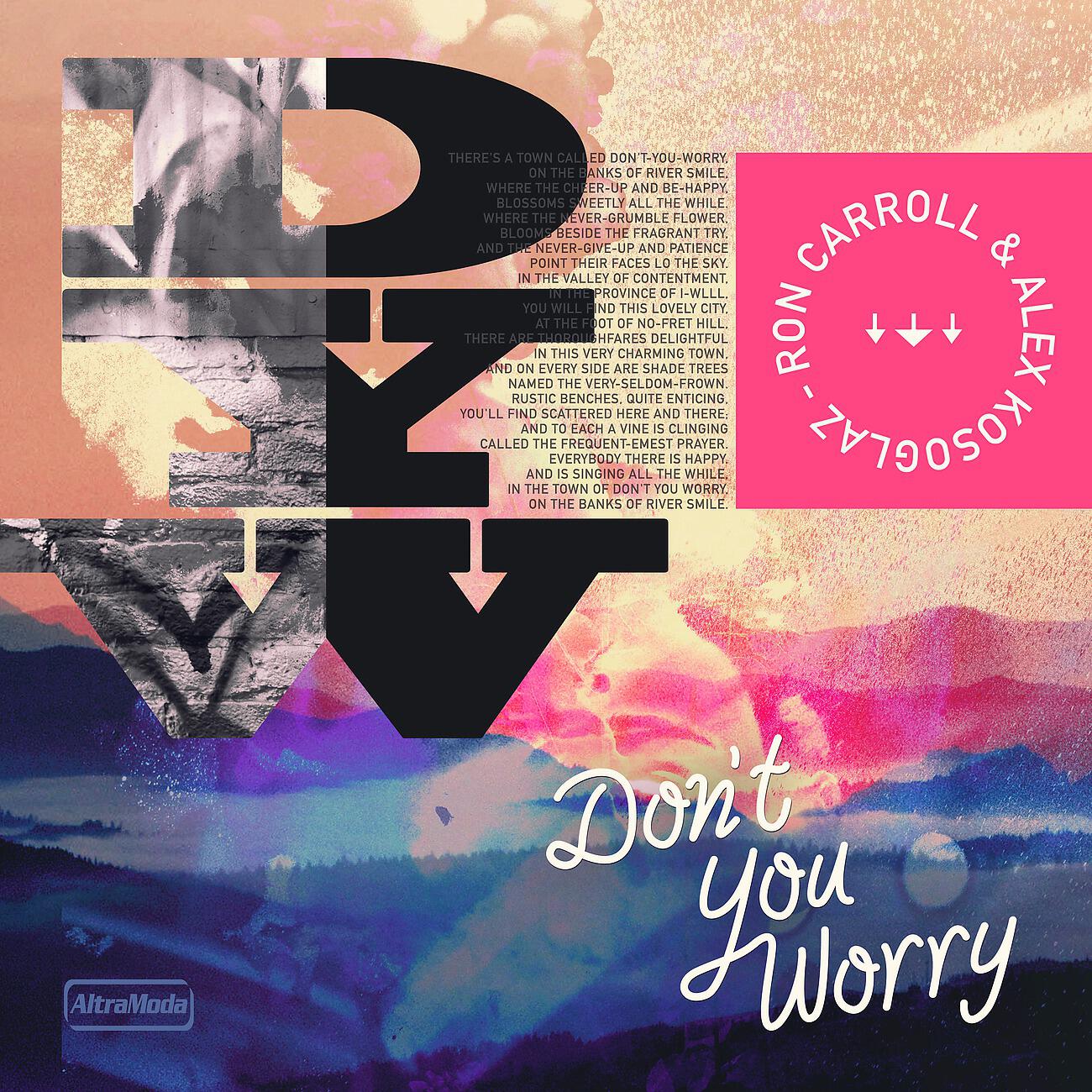 Скачать песню Ron Carroll, Alex Kosoglaz - Don't You Worry (Extended Version) бесплатно в MP3 для Android и iOS