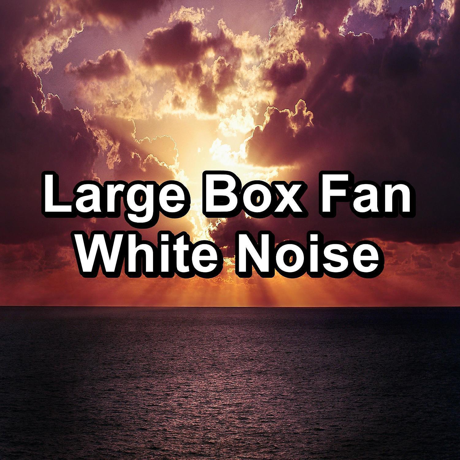 Релиз Large Box Fan White Noise
