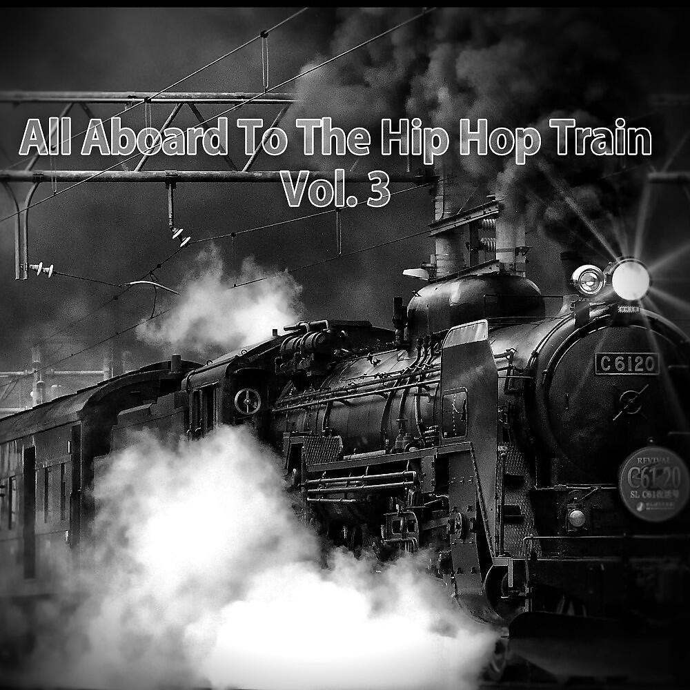 Постер альбома All Aboard to the Hip Hop Train, Vol. 3