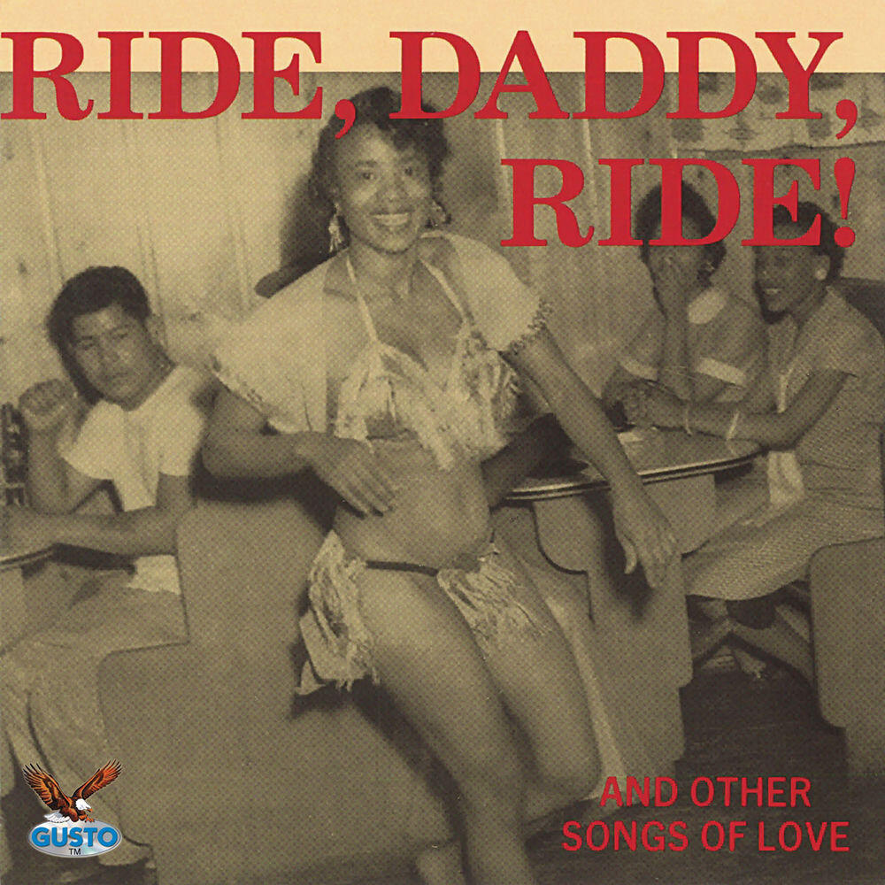 Релиз Ride, Daddy, Ride! And Other Songs Of Love