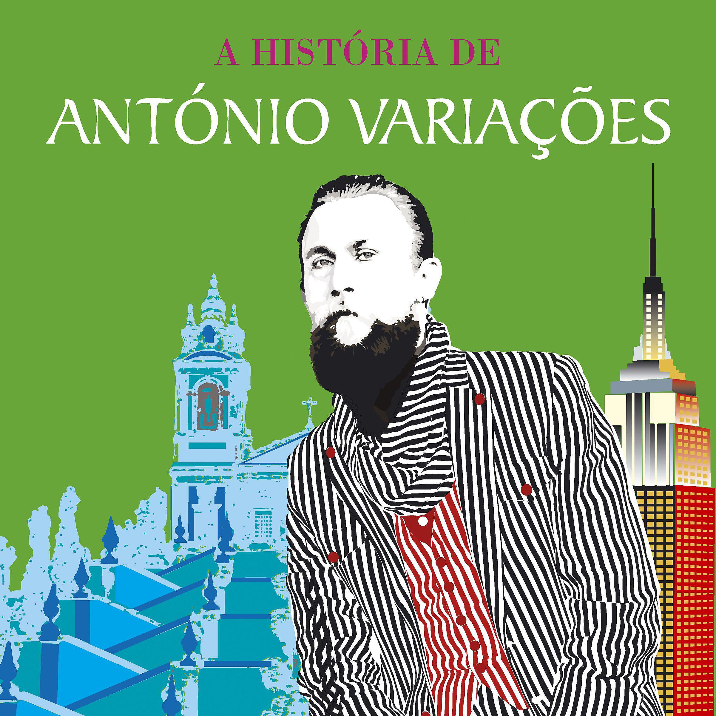 Релиз A História De António Variações - Entre Braga E Nova Iorque