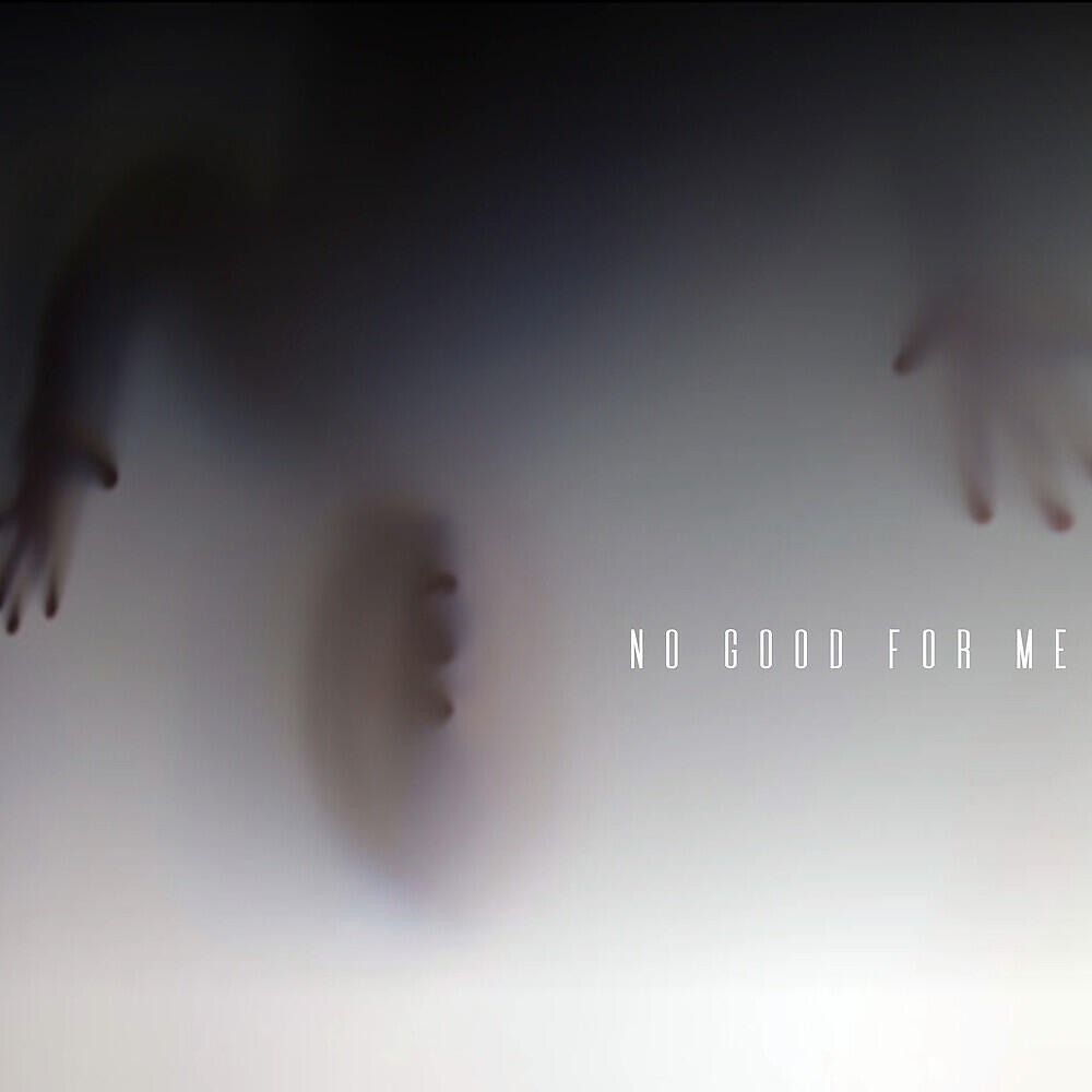 Релиз No Good for Me