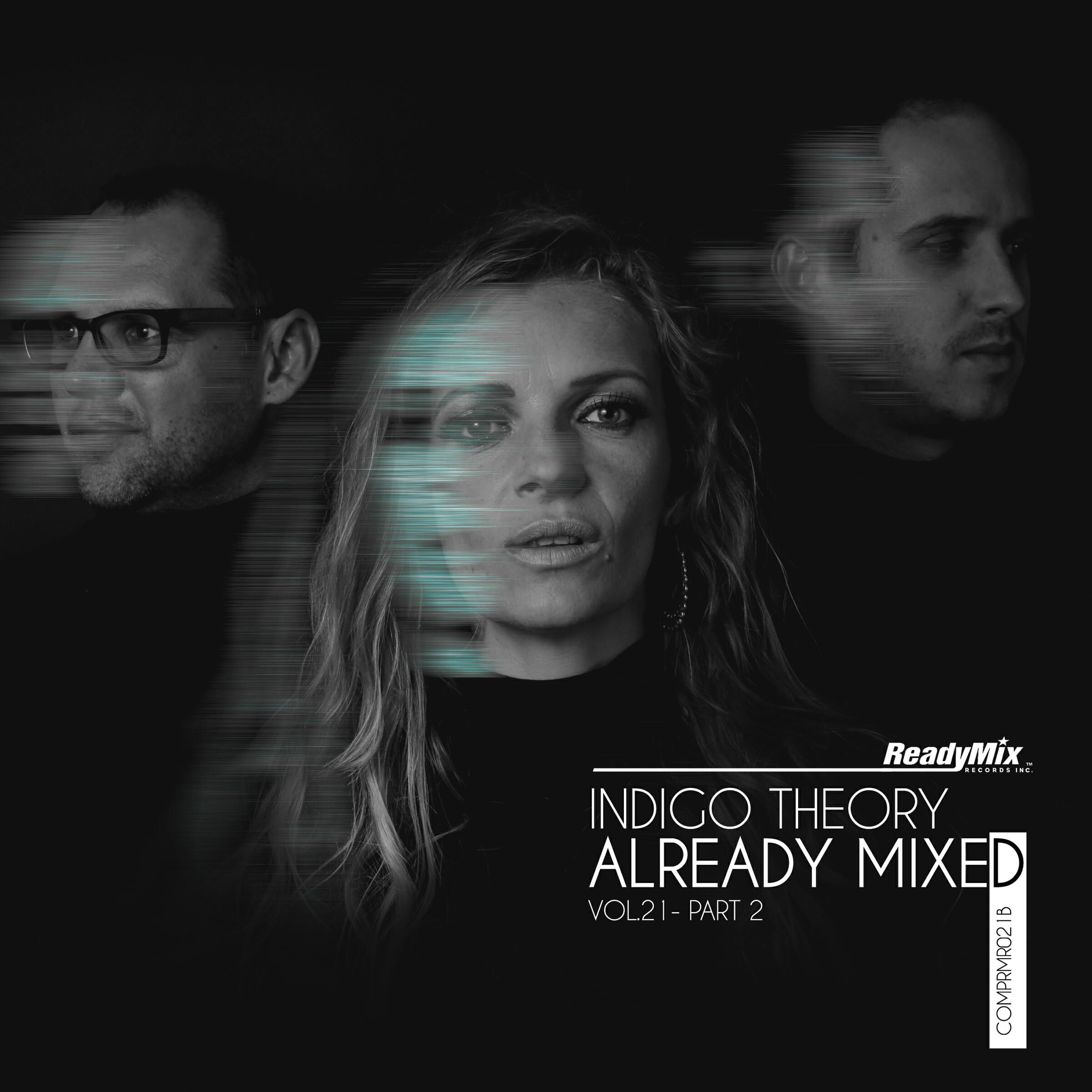 Релиз Already Mixed, Vol. 21, Pt. 2 (Compiled & Mixed By Indigo Theory)