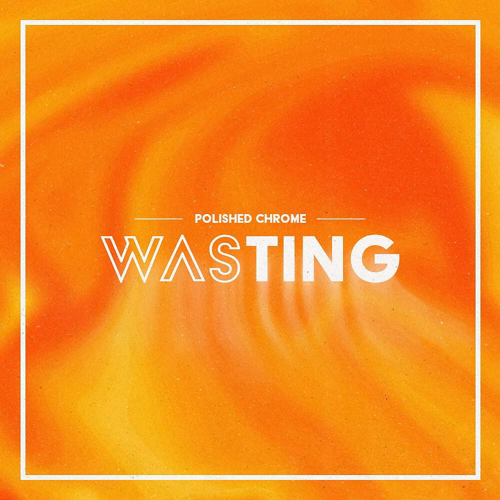 Релиз Wasting