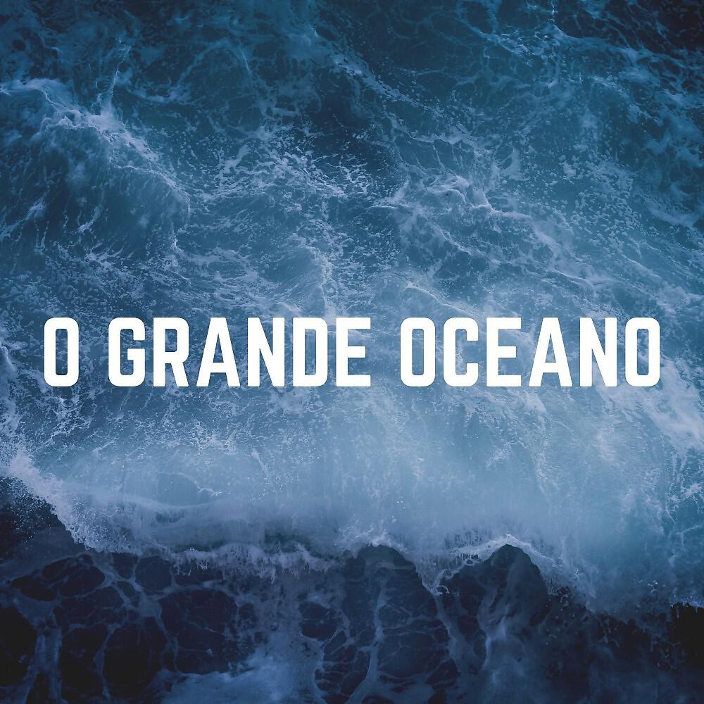 Релиз O Grande Oceano