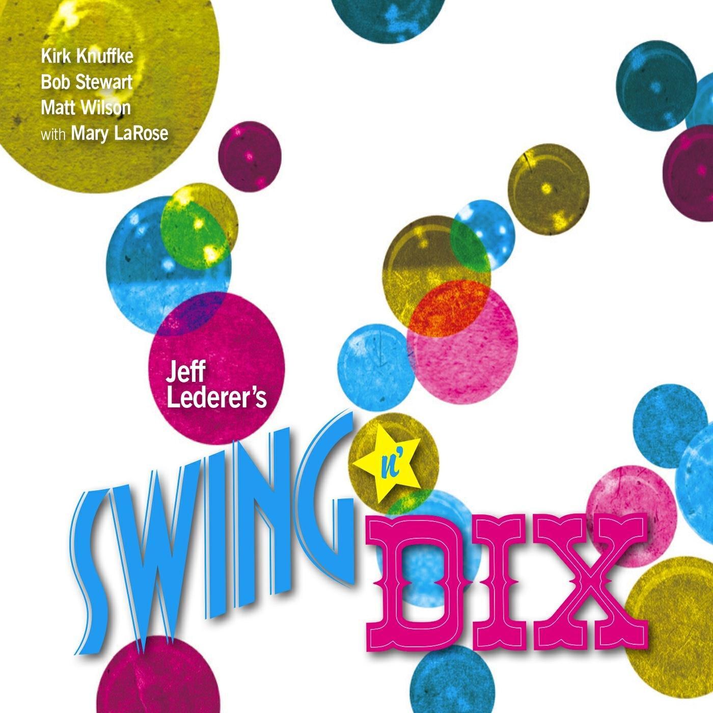Релиз Swing N' Dix (feat. Kirk Knuffke, Bob Stewart & Matt Wilson)