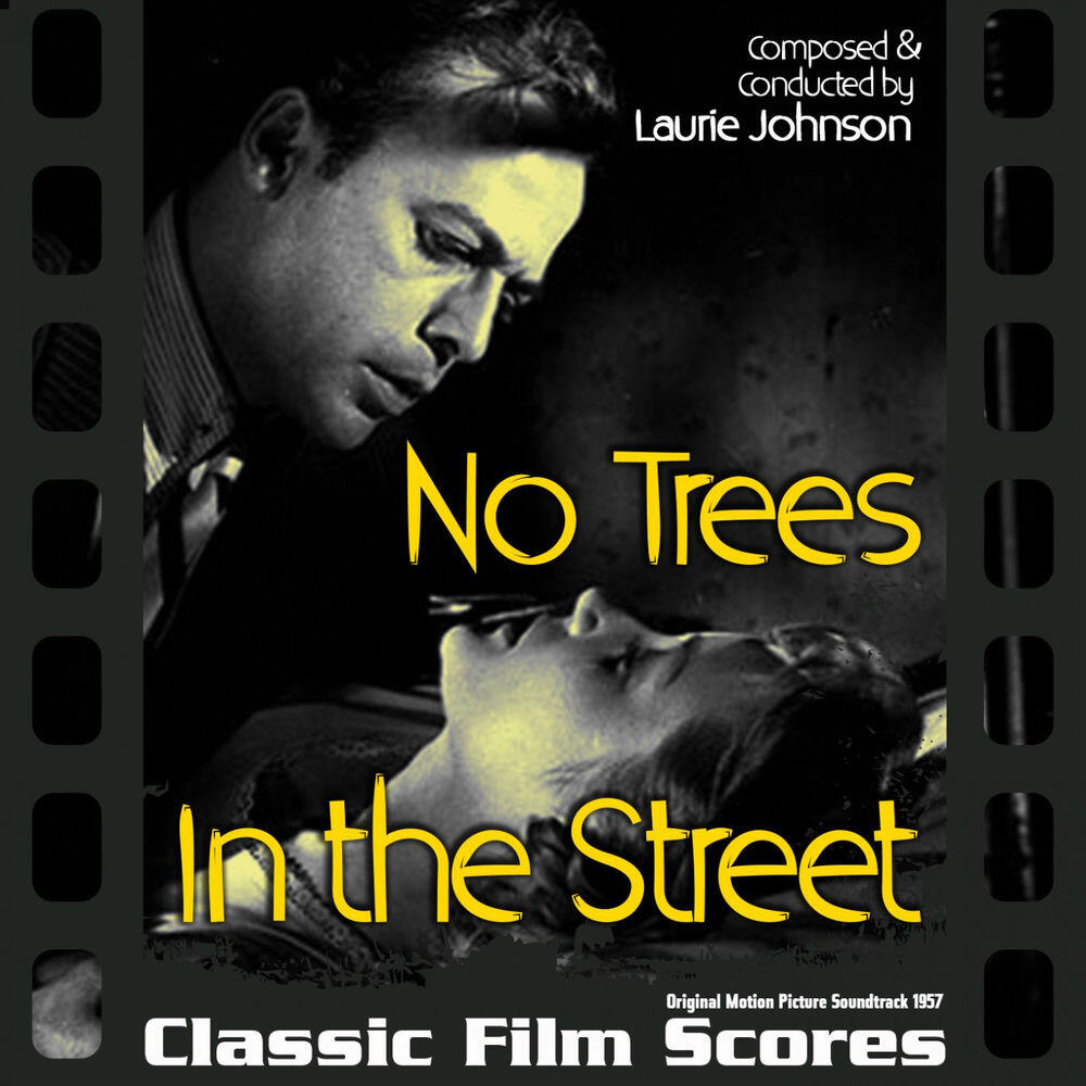 Релиз No Trees In the Street (Original Motion Picture Soundtrack) [1957]