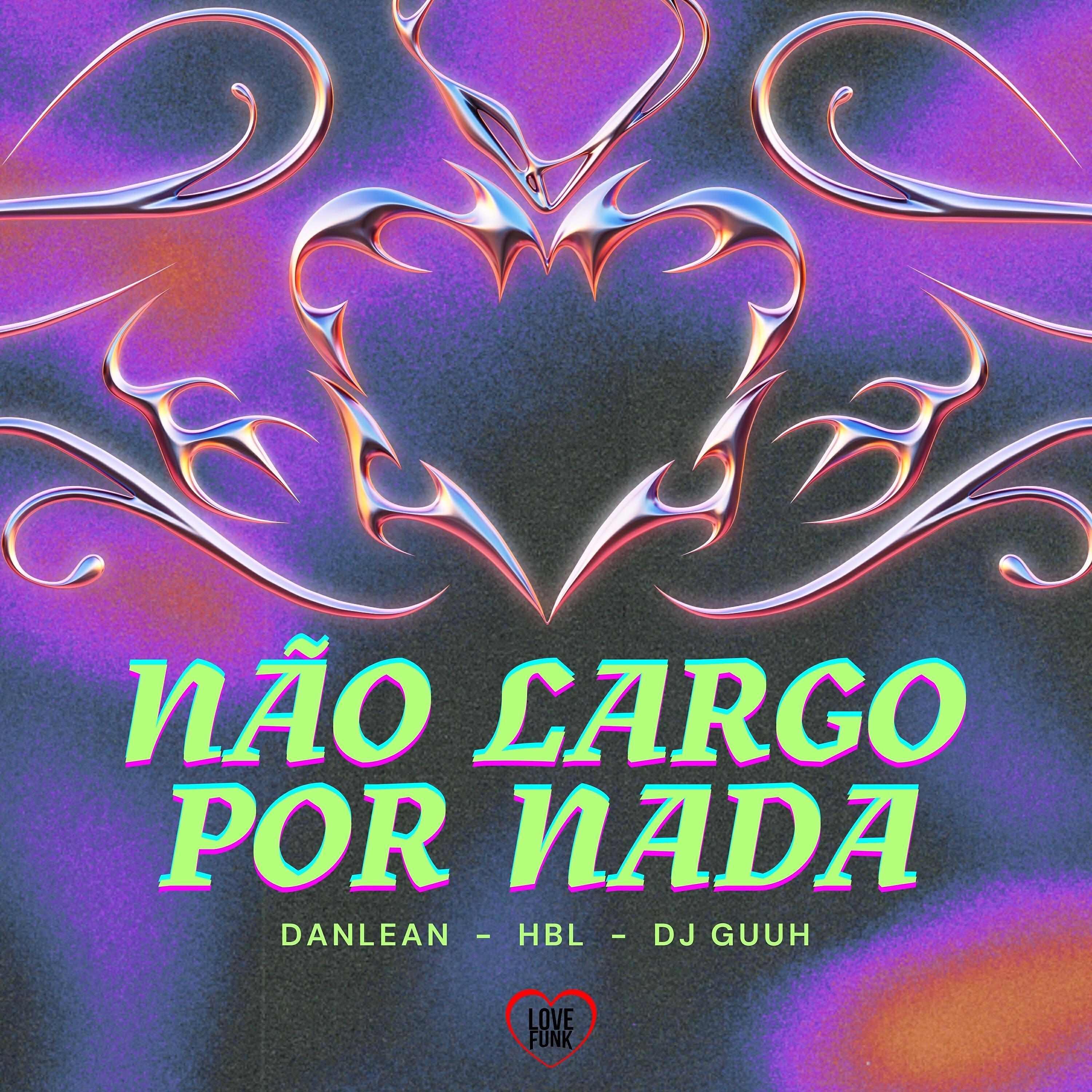 Релиз Não Largo por Nada