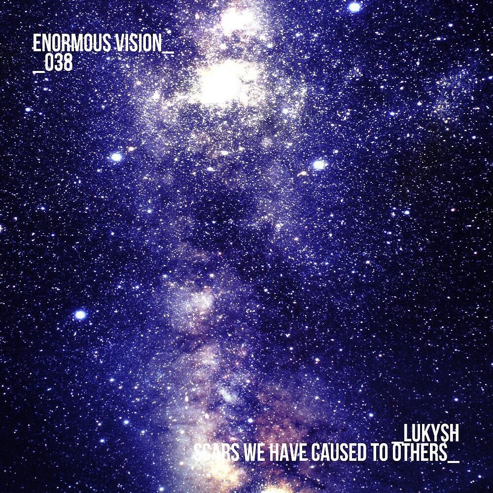 Релиз Scars We Have Caused to Others