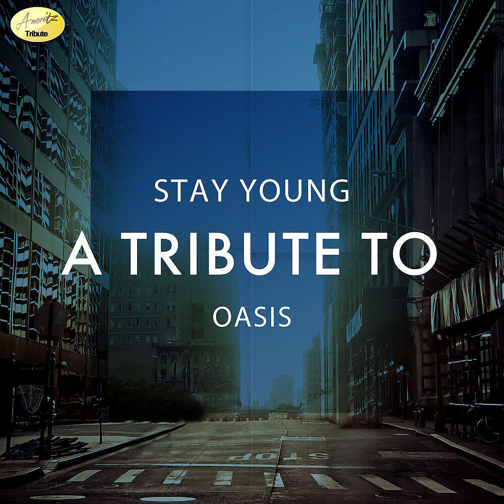 Релиз Stay Young - A Tribute to Oasis