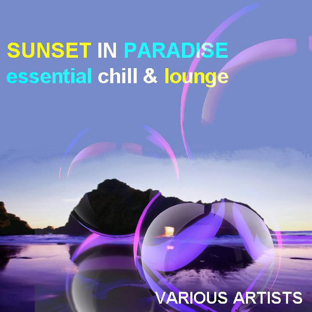 Релиз Sunset in Paradise Essential Chill & Lounge