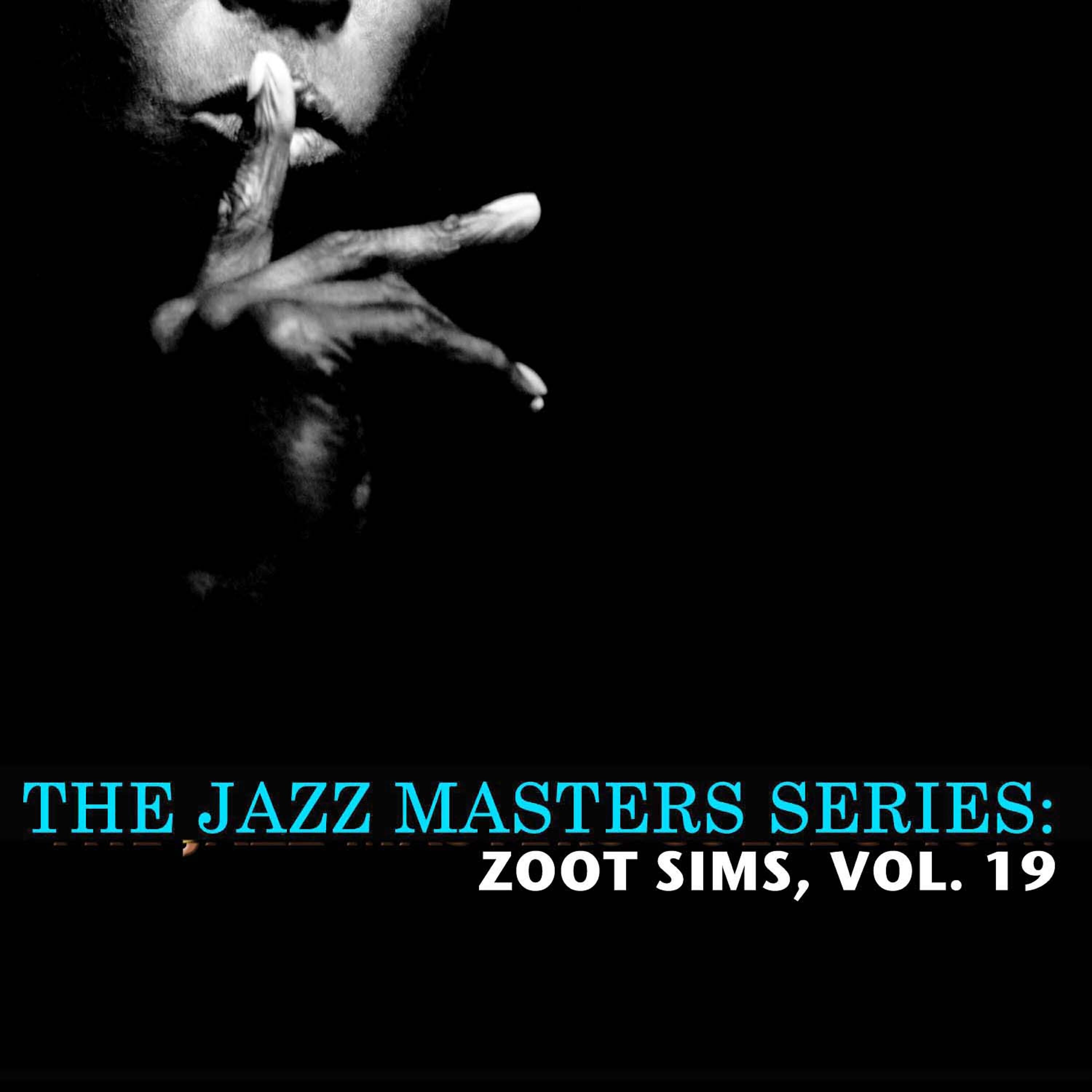Релиз The Jazz Masters Series: Zoot Sims, Vol. 19