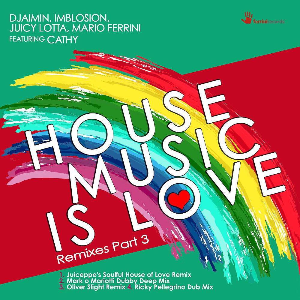 Релиз House Music Is Love (Remixes, Pt. 3)