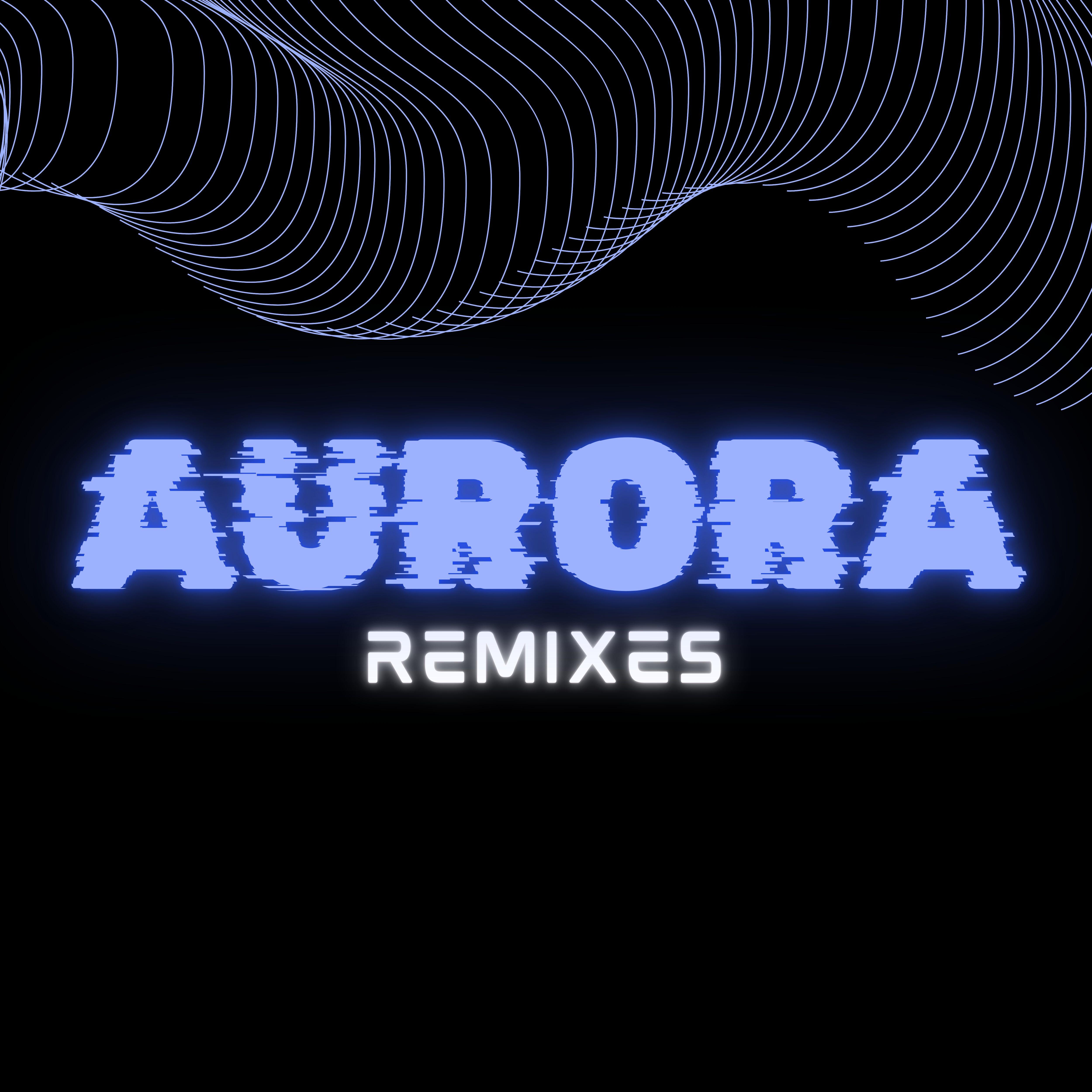 Постер альбома Aurora (Remixes)