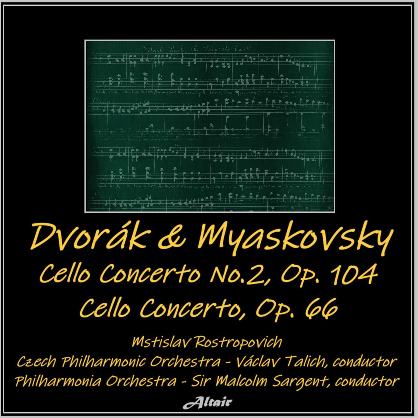 Релиз Dvořák & Myaskovsky: Cello Concerto No.2, OP. 104 - Cello Concerto, OP. 66