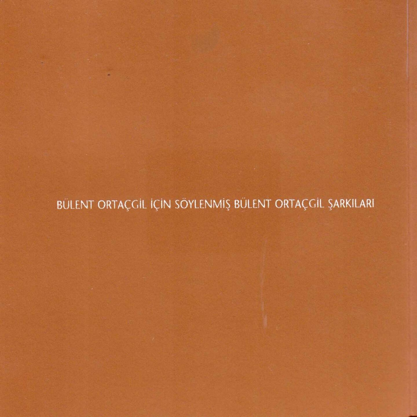 Релиз Bülent Ortaçgil İçin Söylenmiş Bülent Ortaçgil Şarkıları, Vol. 1