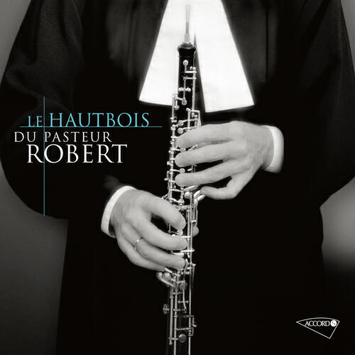Релиз Le hautbois du Pasteur Robert