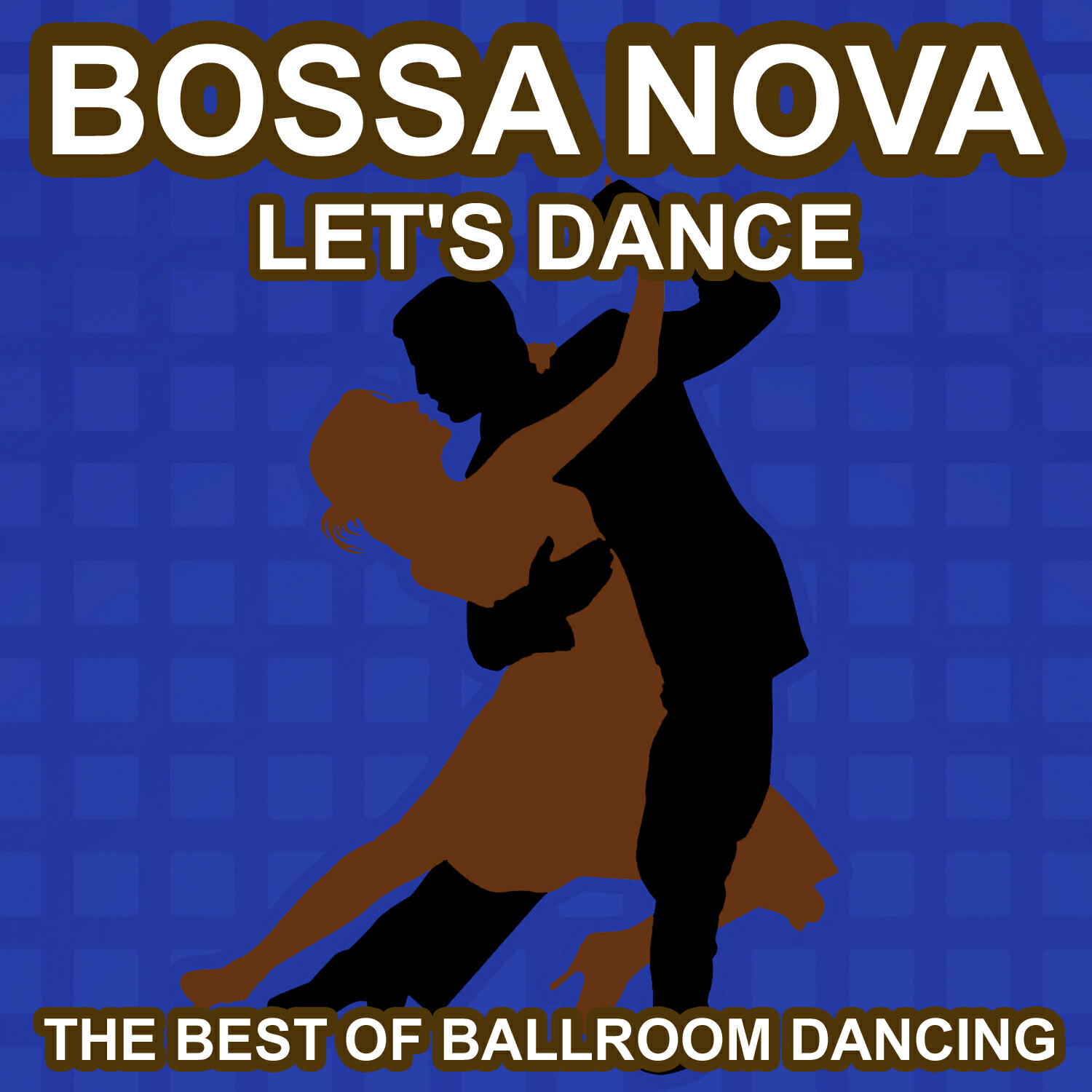 Релиз Bossa Nova Dance - Let's Dance - The Best of Ballroon Dancing and Lounge Music