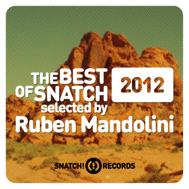 Релиз The Best of Snatch! 2012 Selected By Ruben Mandolini
