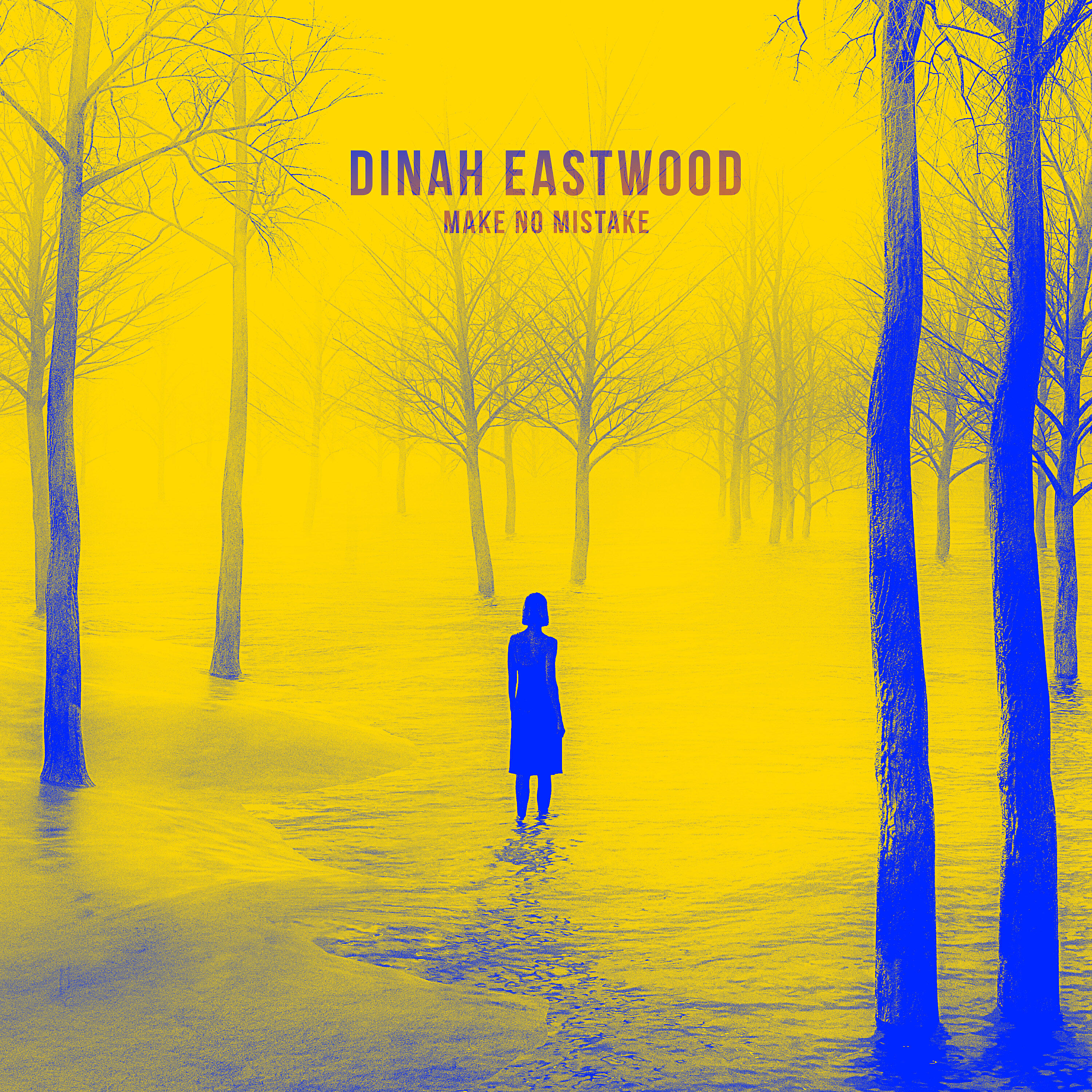 Скачать песню Dinah Eastwood - Make No Mistake бесплатно в MP3 для Android и iOS