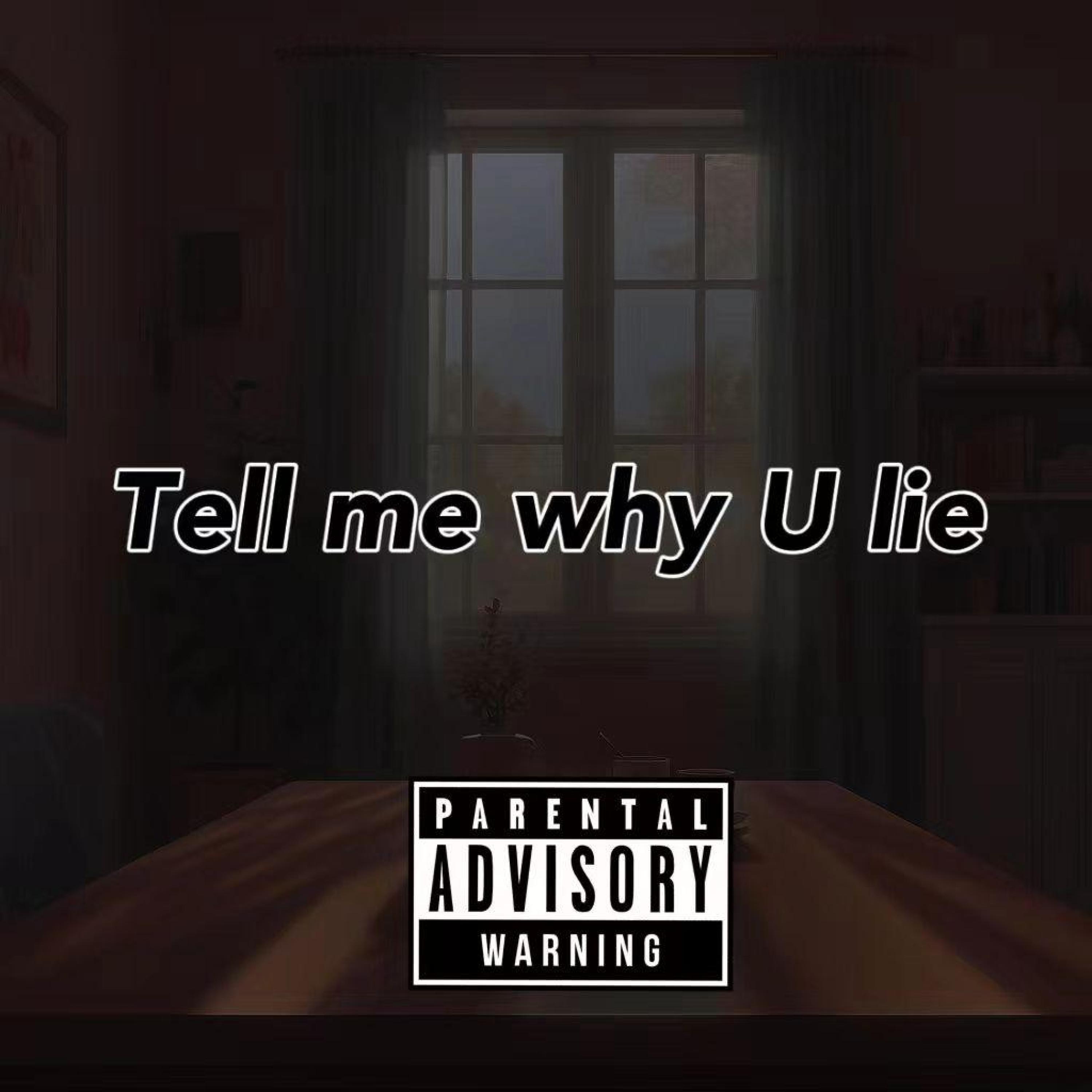 Релиз Tell Me Why U Lie