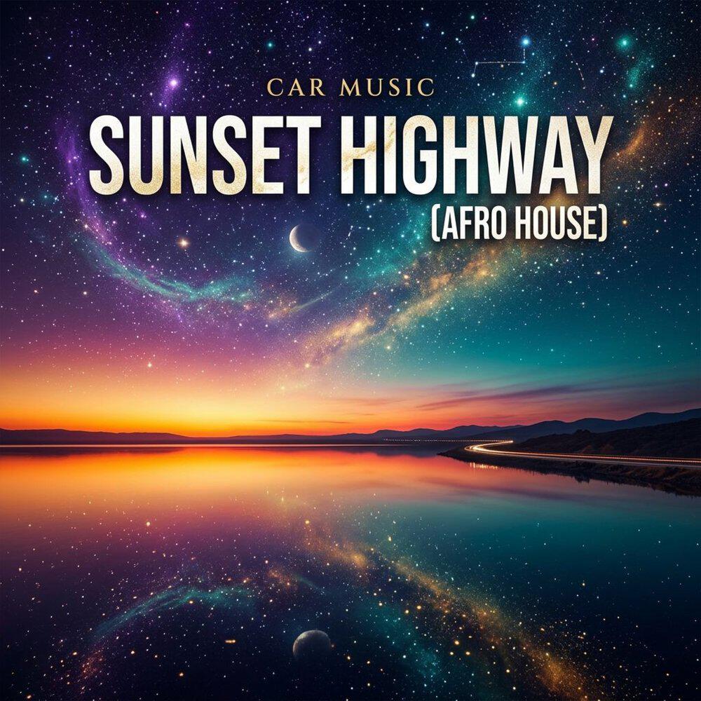 Релиз Sunset Highway (Afro House)