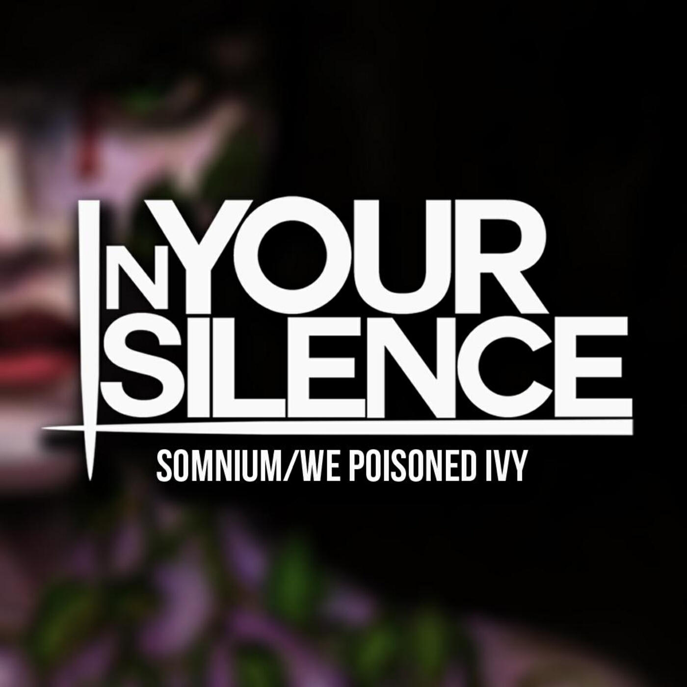Релиз Somnium/We Poisoned Ivy