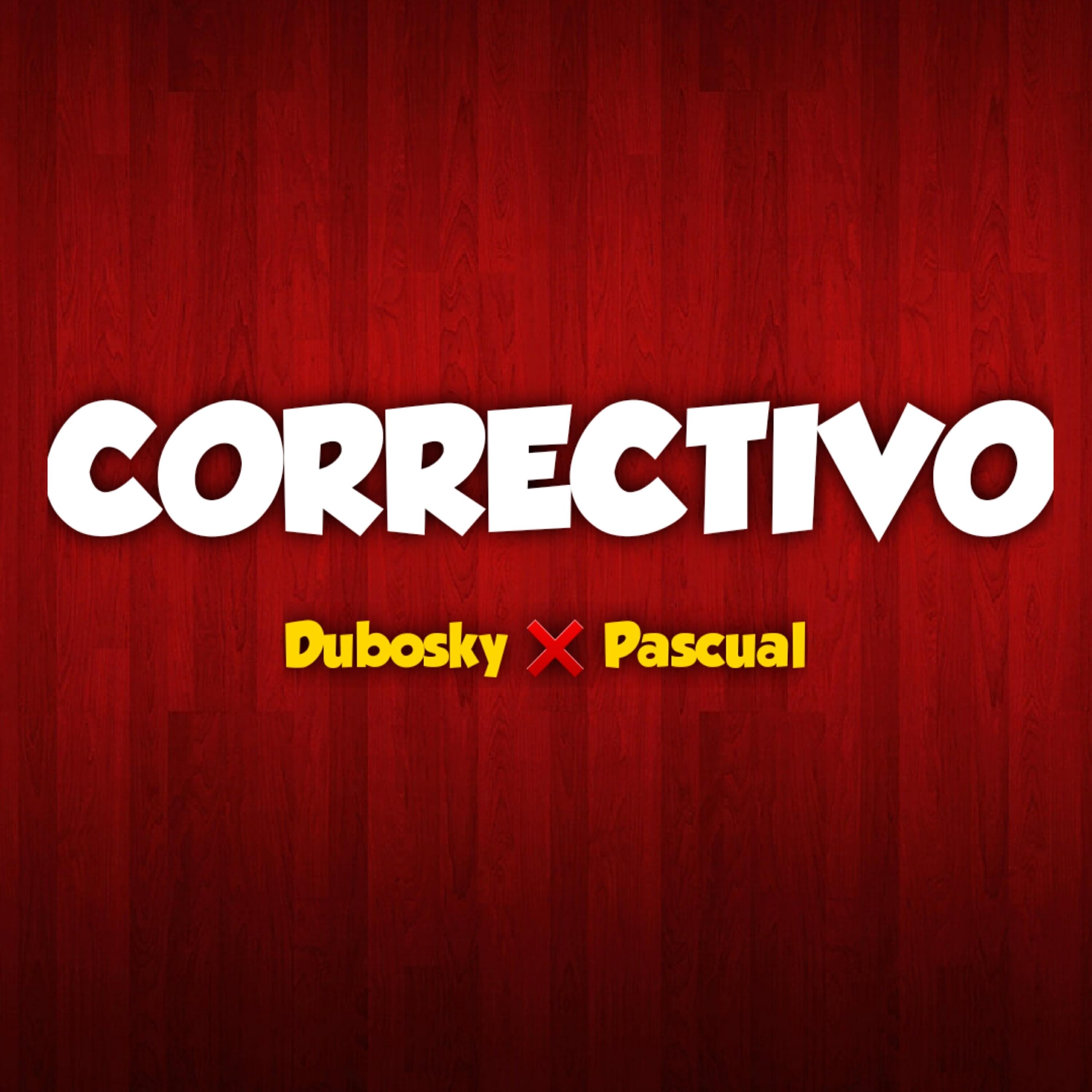 Скачать песню Dubosky, Pascual - Correctivo бесплатно в MP3 для Android и iOS