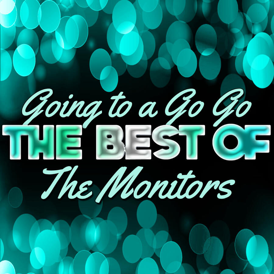 Релиз Going to a Go Go - The Best of the Monitors