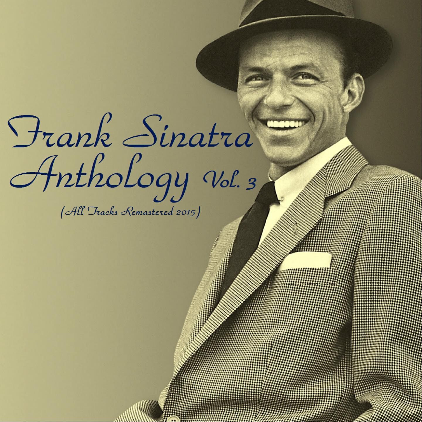 Релиз Frank Sinatra Anthology Vol. 3 (Remastered 2015)