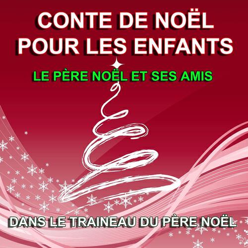 Релиз Conte de Noël pour les enfants - Dans le traineau du Père Noël