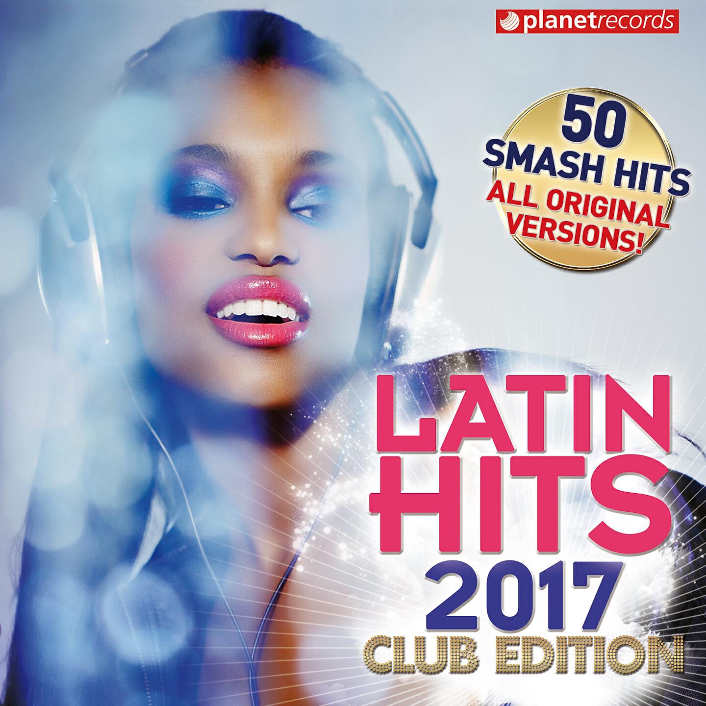 Релиз Latin Hits 2017 Club Edition - 50 Latin Music Hits