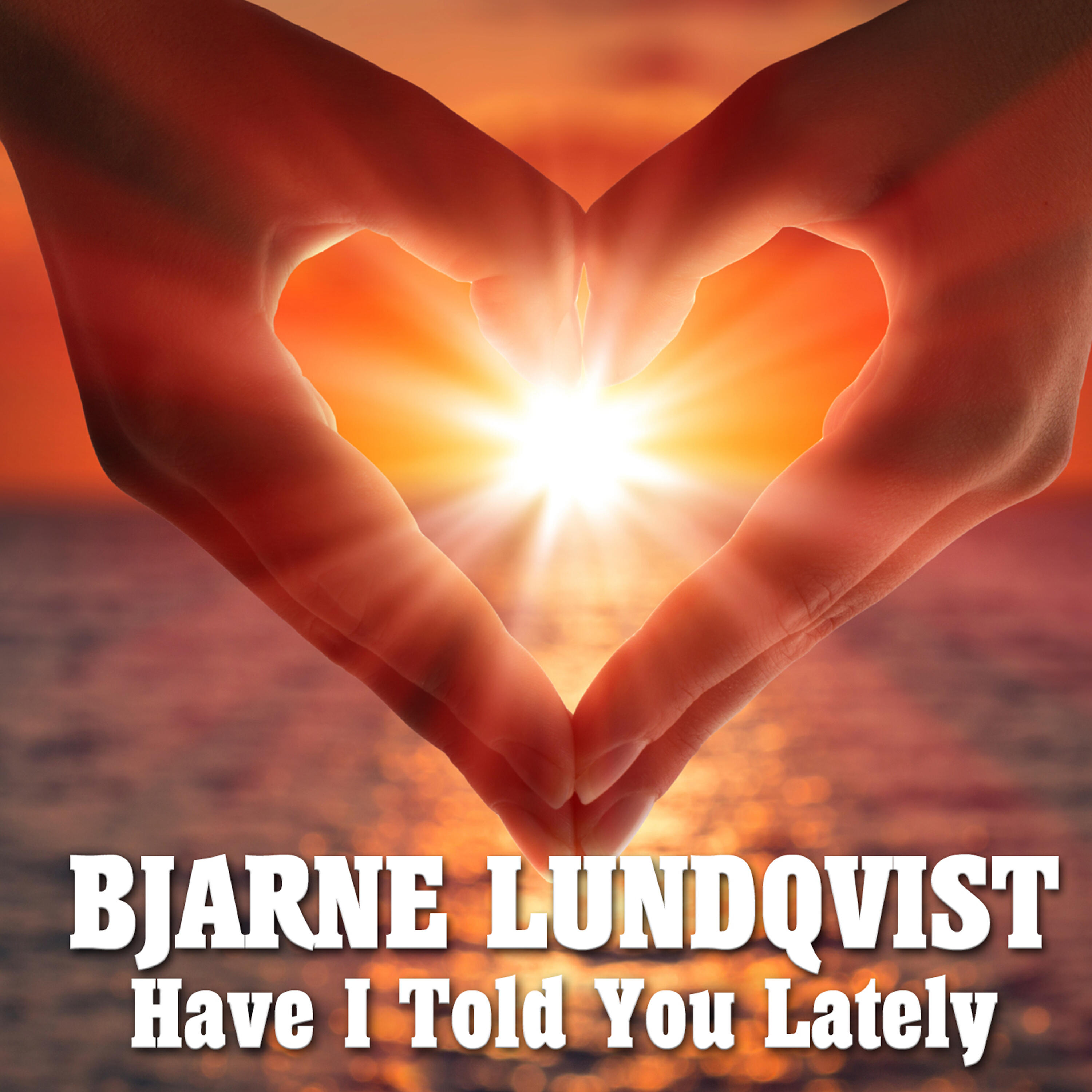 Релиз Have I Told You Lately