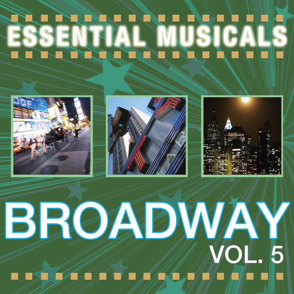Релиз Essential Musicals: Broadway Vol. 5