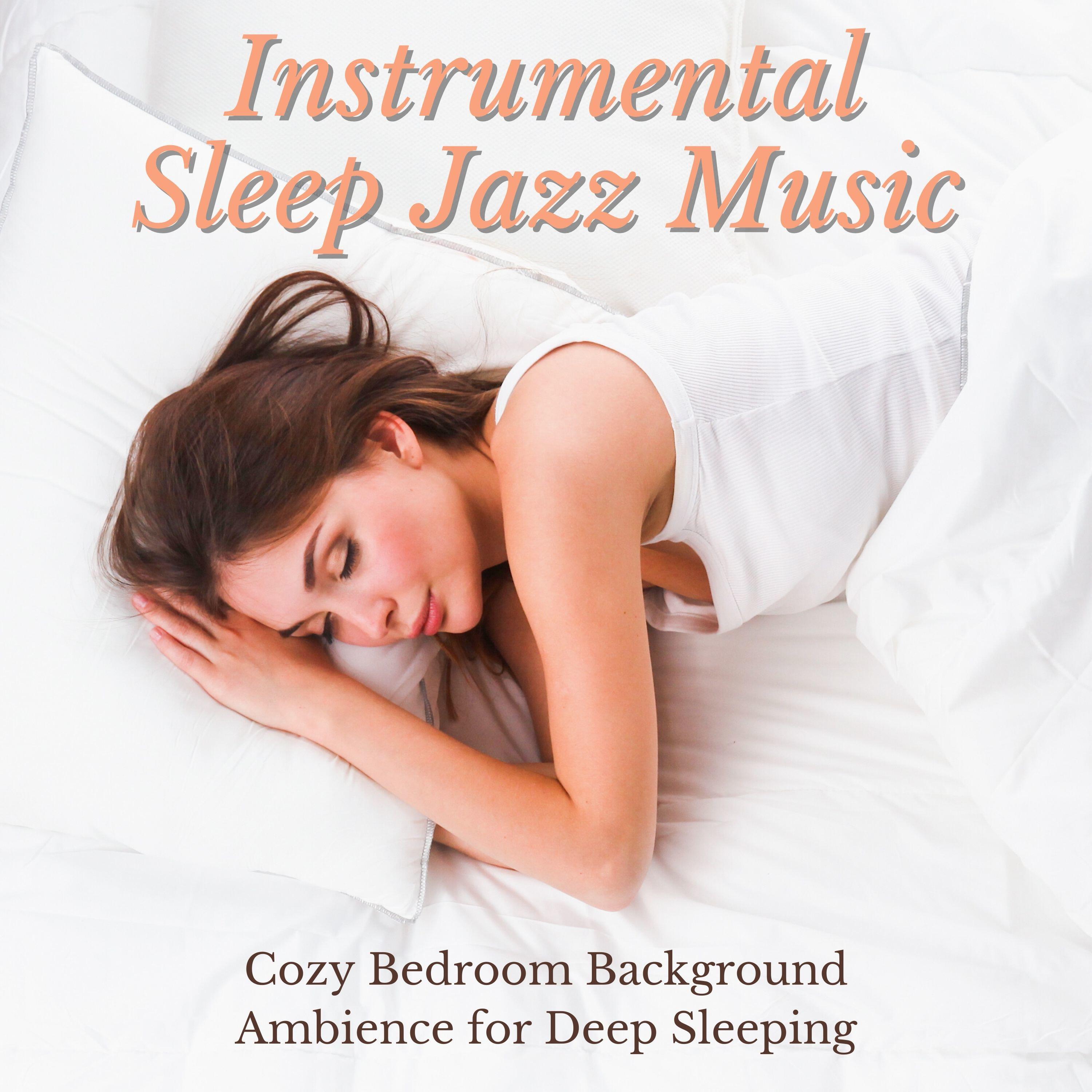 Релиз Instrumental Sleep Jazz Music: Cozy Bedroom Background Ambience for Deep Sleeping