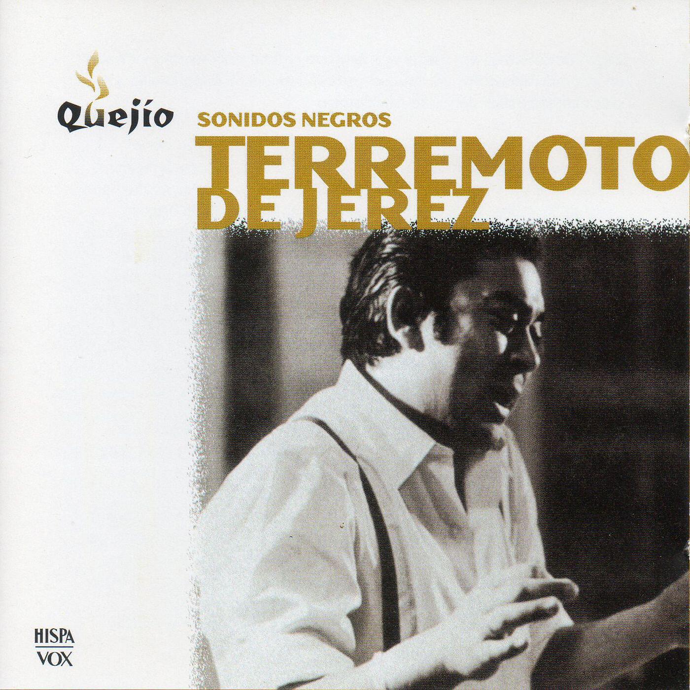 Релиз Terremoto de Jerez. Sonidos negros. Serie Quejío