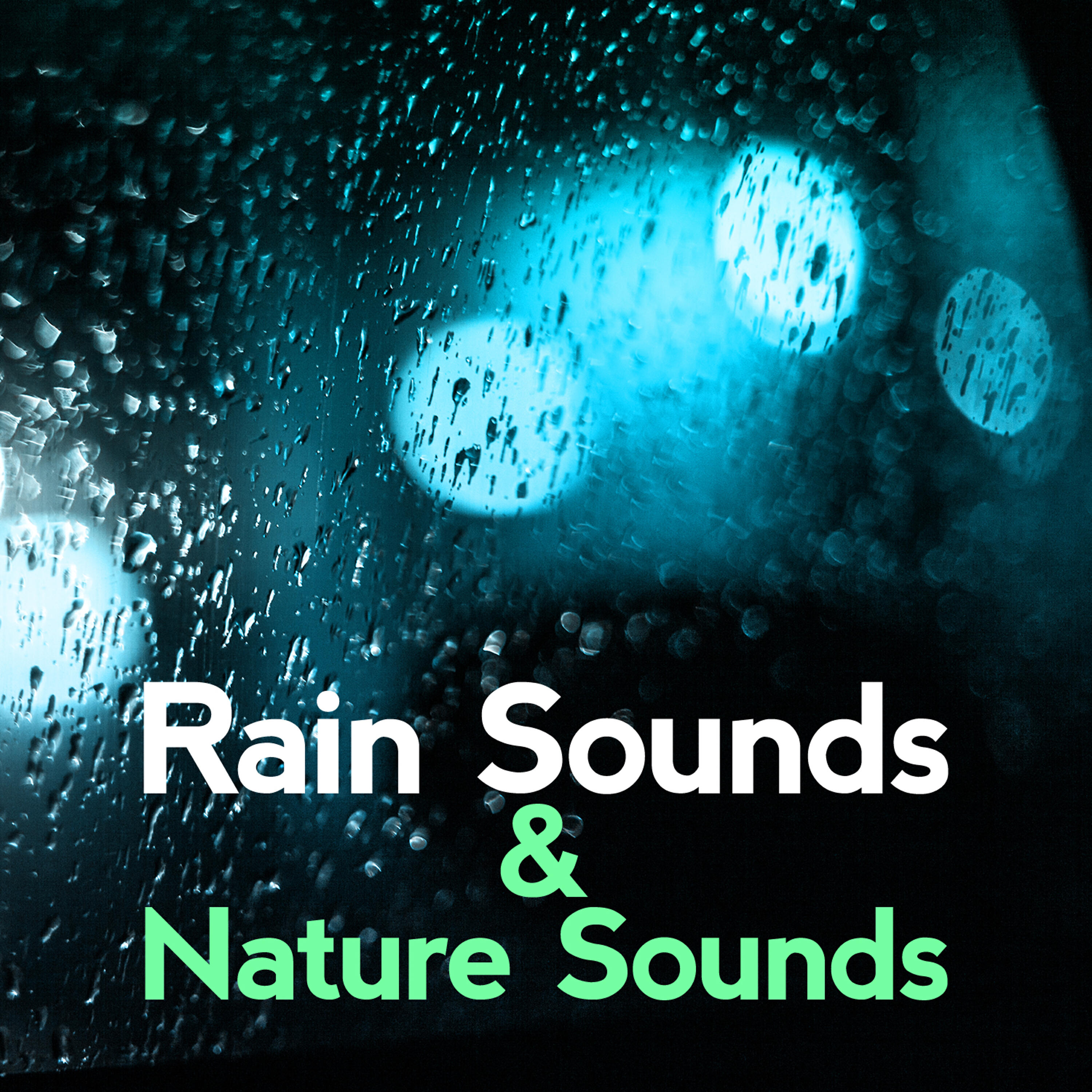 Релиз Rain Sounds & Nature Sounds