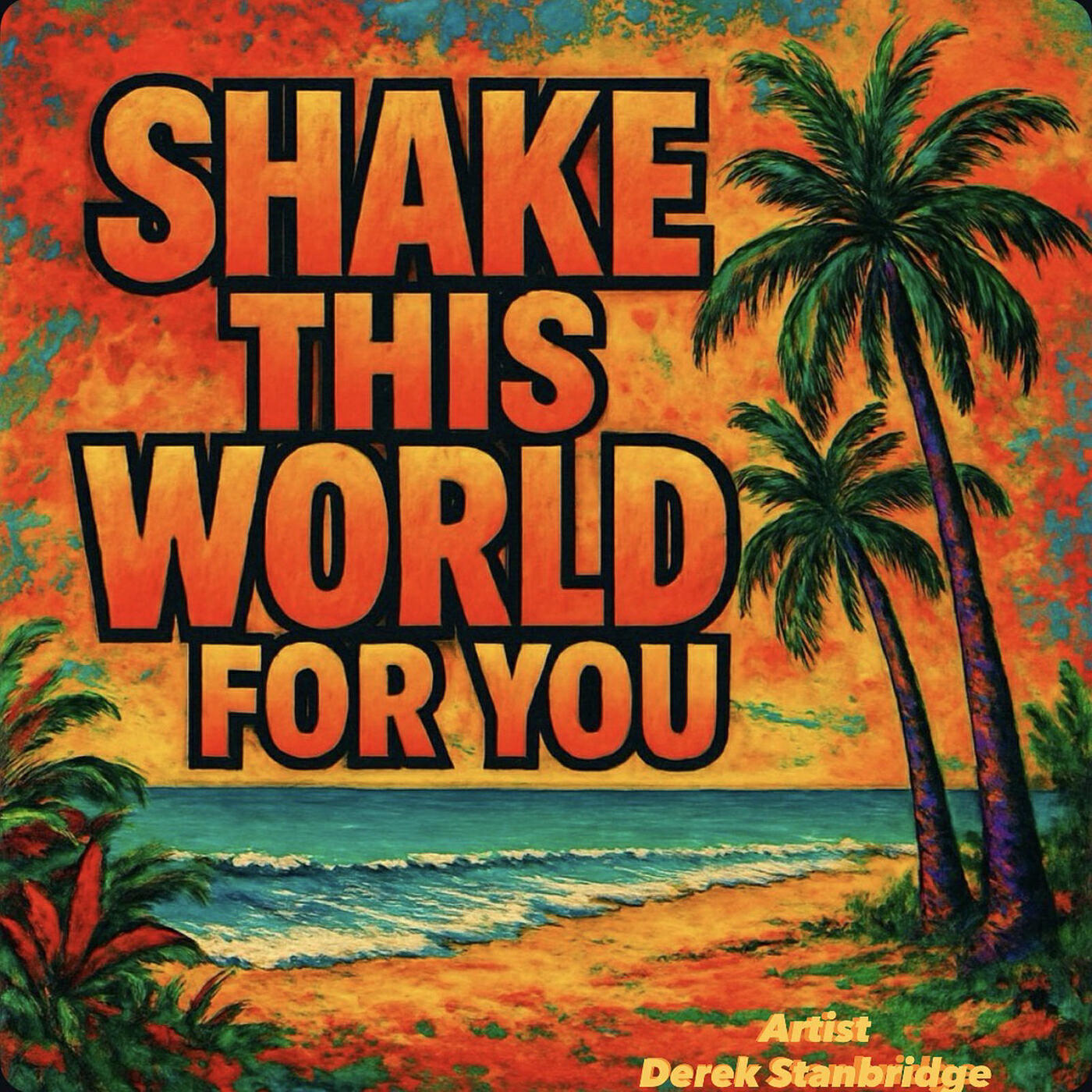 Релиз Shake This World for You