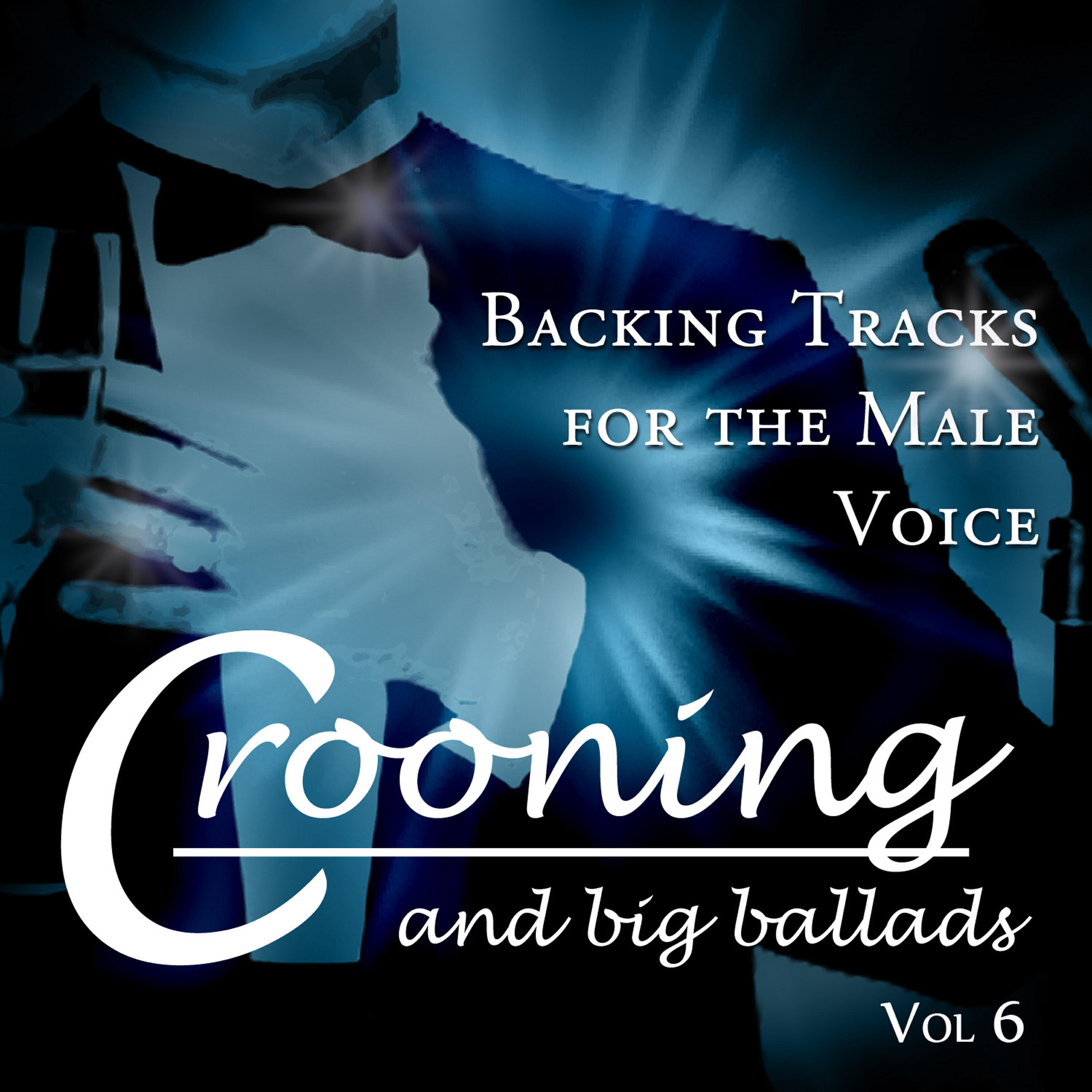 Релиз Crooning and Big Ballads - Backing Tracks for the Male Voice, Vol. 6