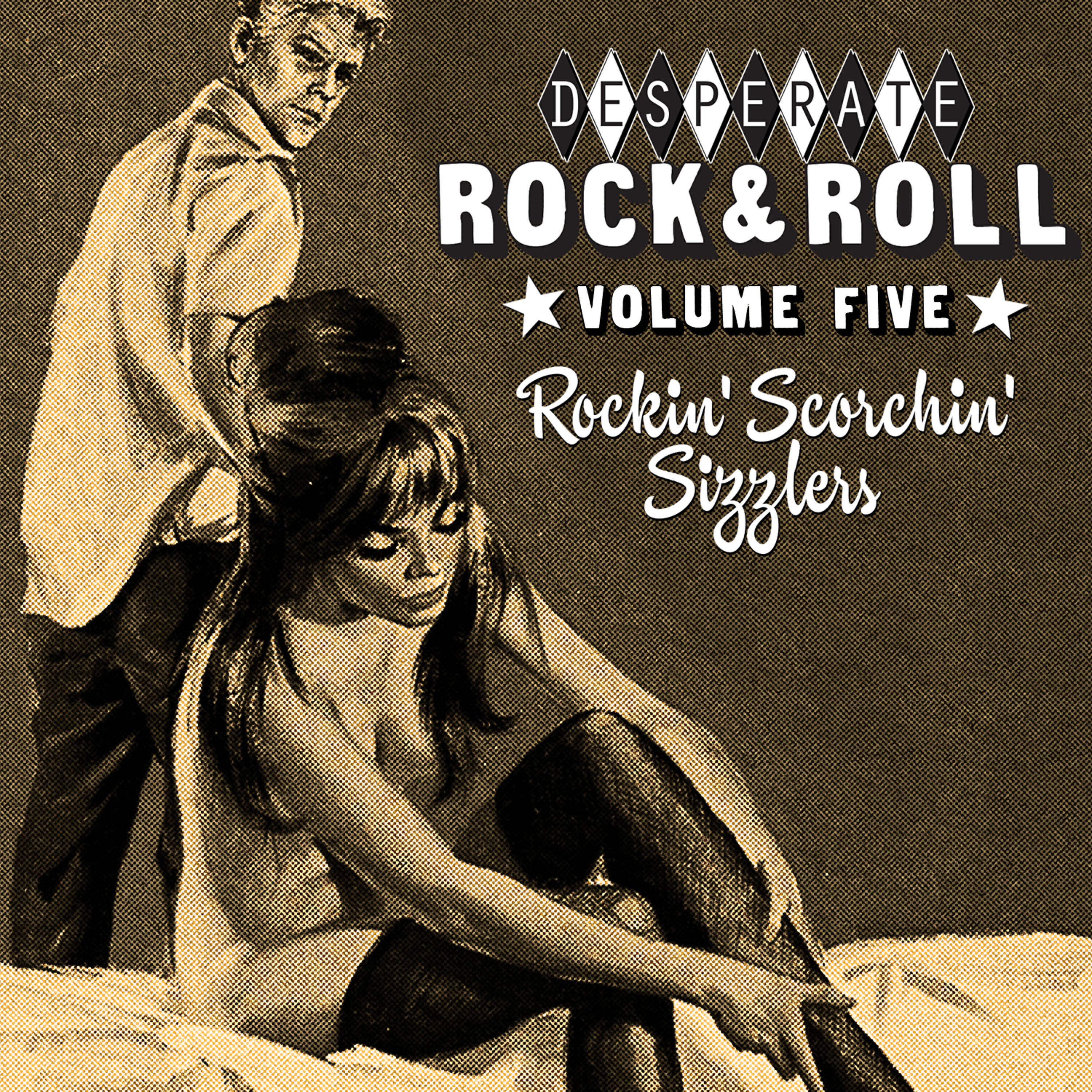 Релиз Desperate Rock'n'roll Vol. 5, Rockin' Scorchin' Sizzlers