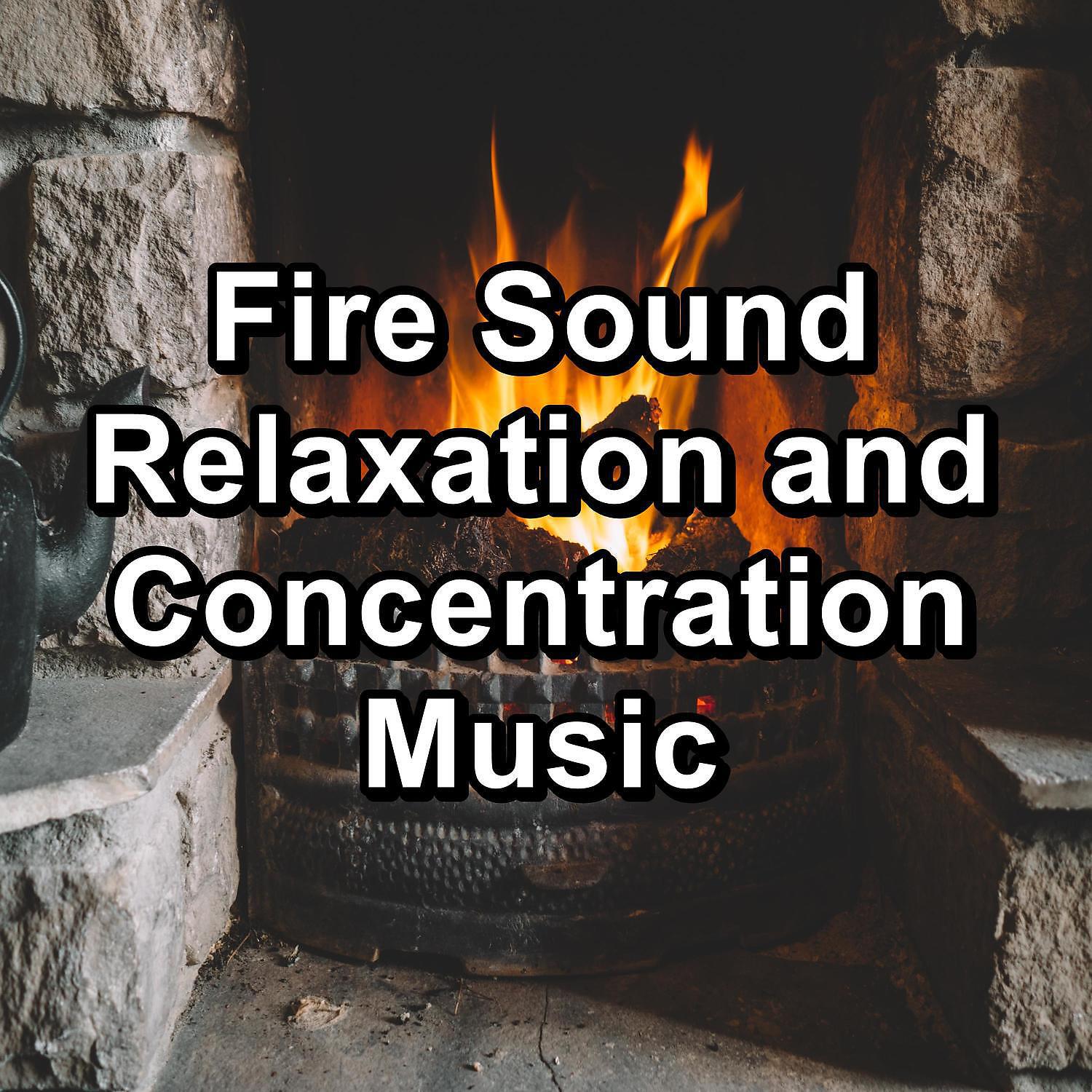 Релиз Fire Sound Relaxation and Concentration Music