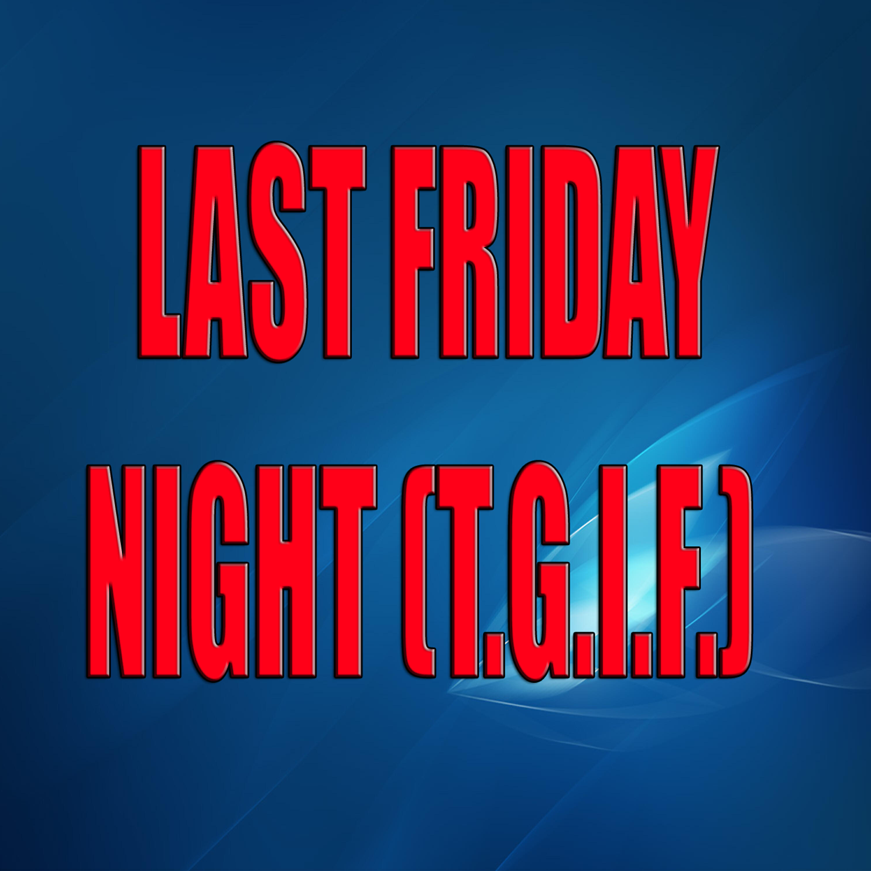 Релиз Last friday night (T.G.I.F.) (A tribute to Katy Perry)