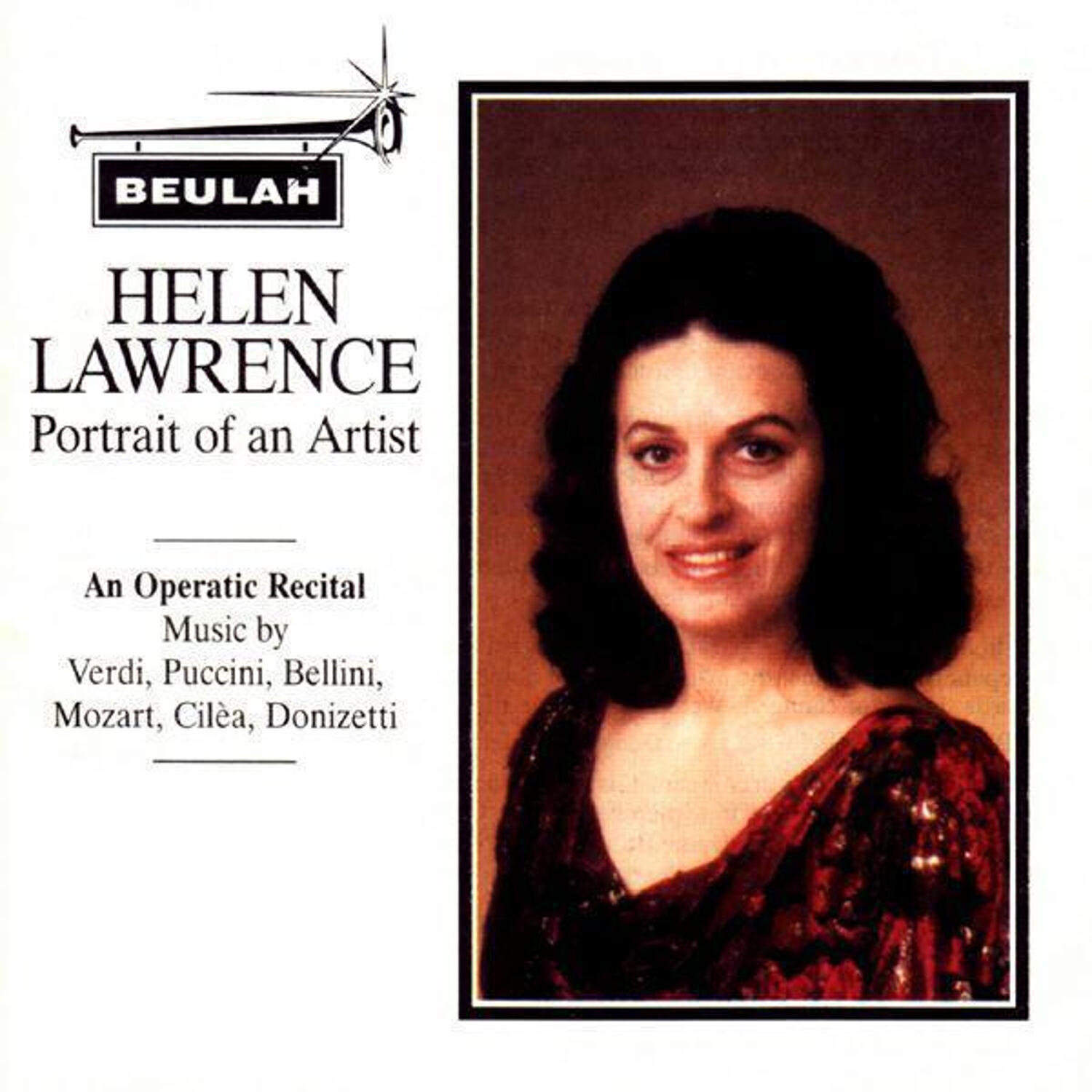 Релиз Verdi, Puccini, Bellini, Mozart, Ciléa & Donizetti : Helen Lawrence - Portrait Of An Artist (An Oper