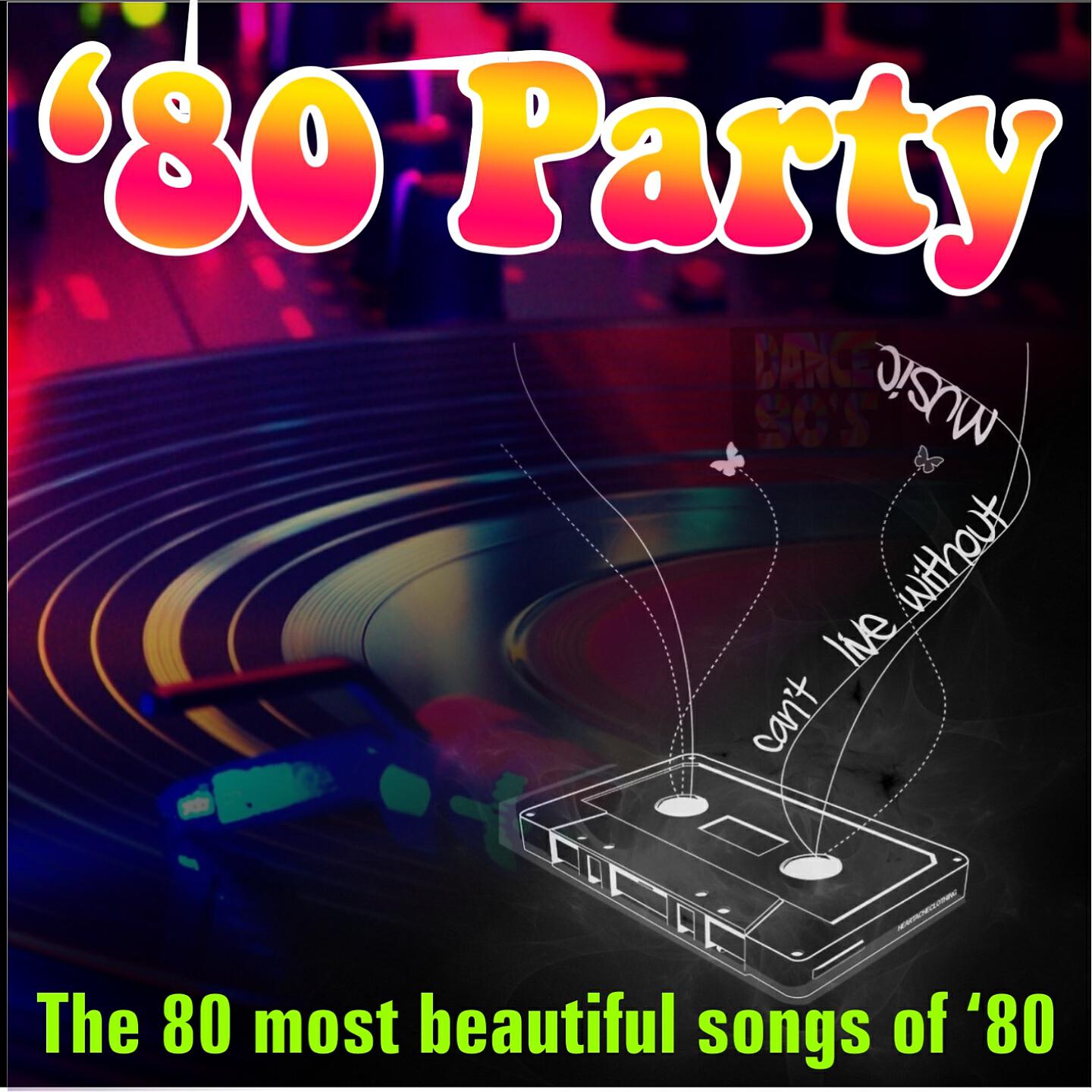 Релиз 80 Party - The 80 Most Beautiful Songs of 80