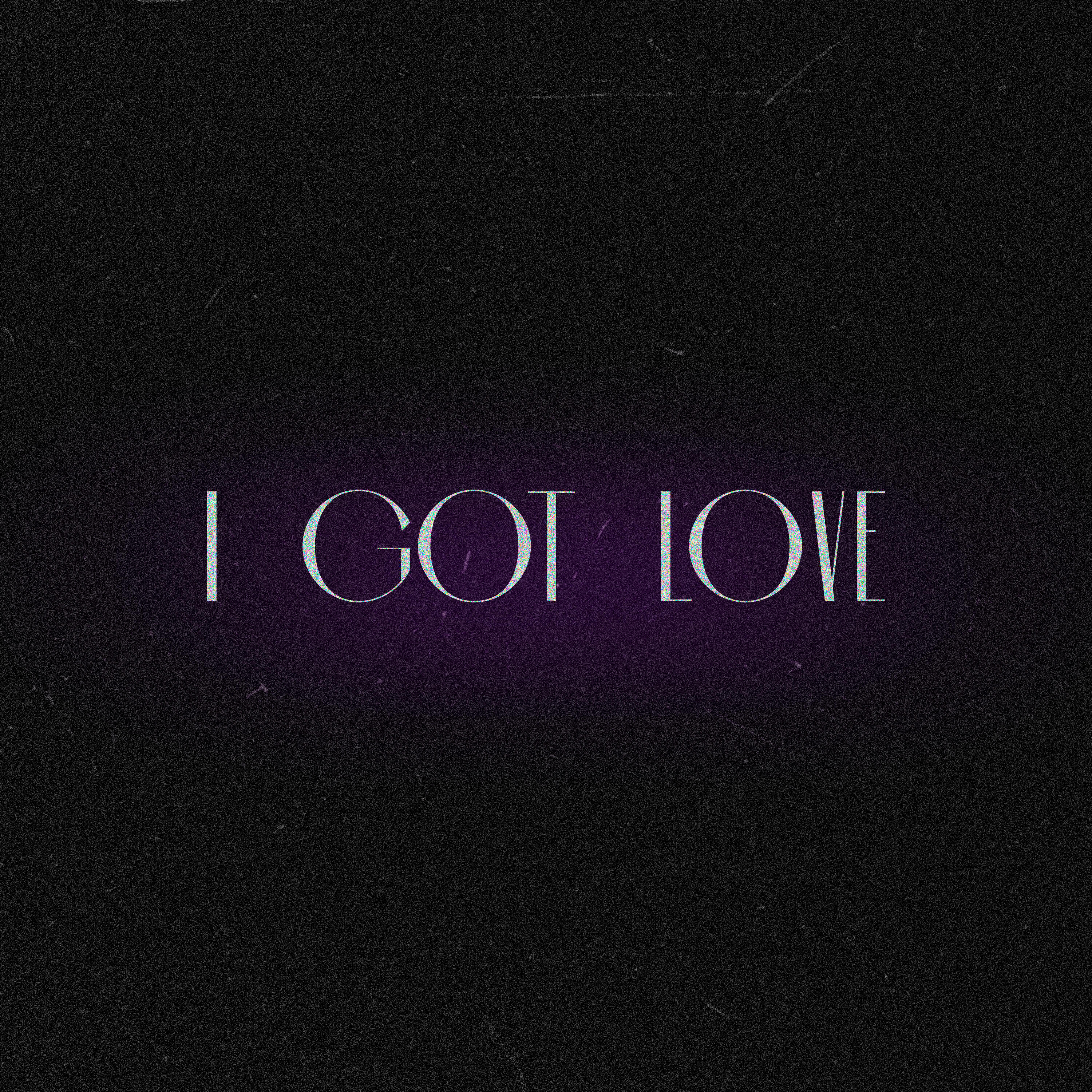Релиз I Got Love